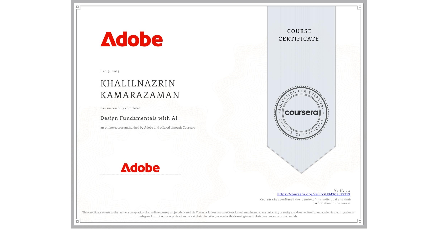 View certificate for KHALILNAZRIN KAMARAZAMAN, Design Fundamentals with AI, an online non-credit course authorized by Adobe and offered through Coursera