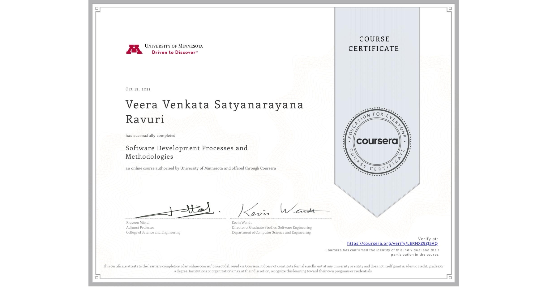 View certificate for Veera Venkata Satyanarayana Ravuri, Software Development Processes and Methodologies, an online non-credit course authorized by University of Minnesota and offered through Coursera