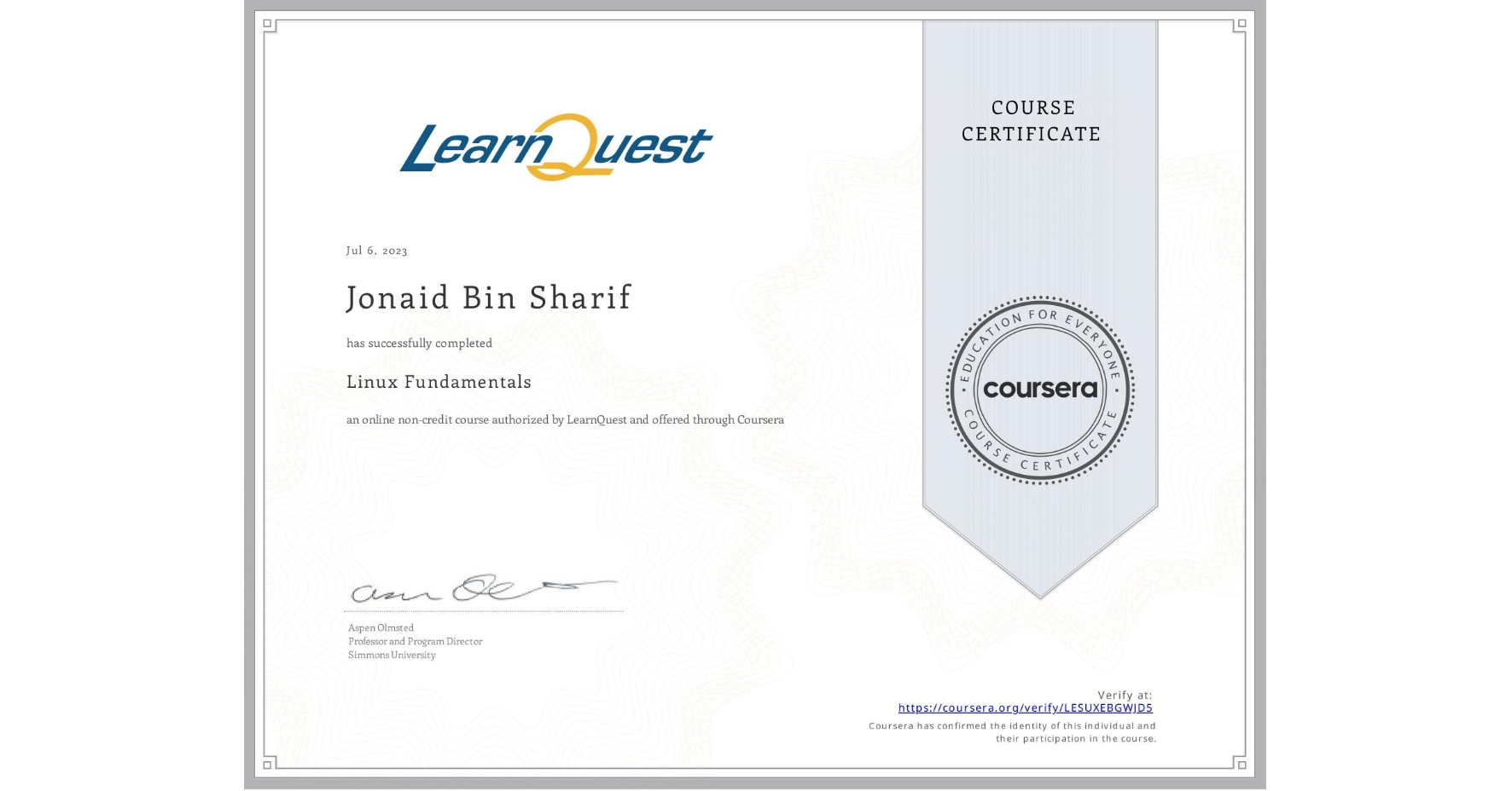 View certificate for Jonaid Bin Sharif, Linux Fundamentals, an online non-credit course authorized by LearnQuest and offered through Coursera