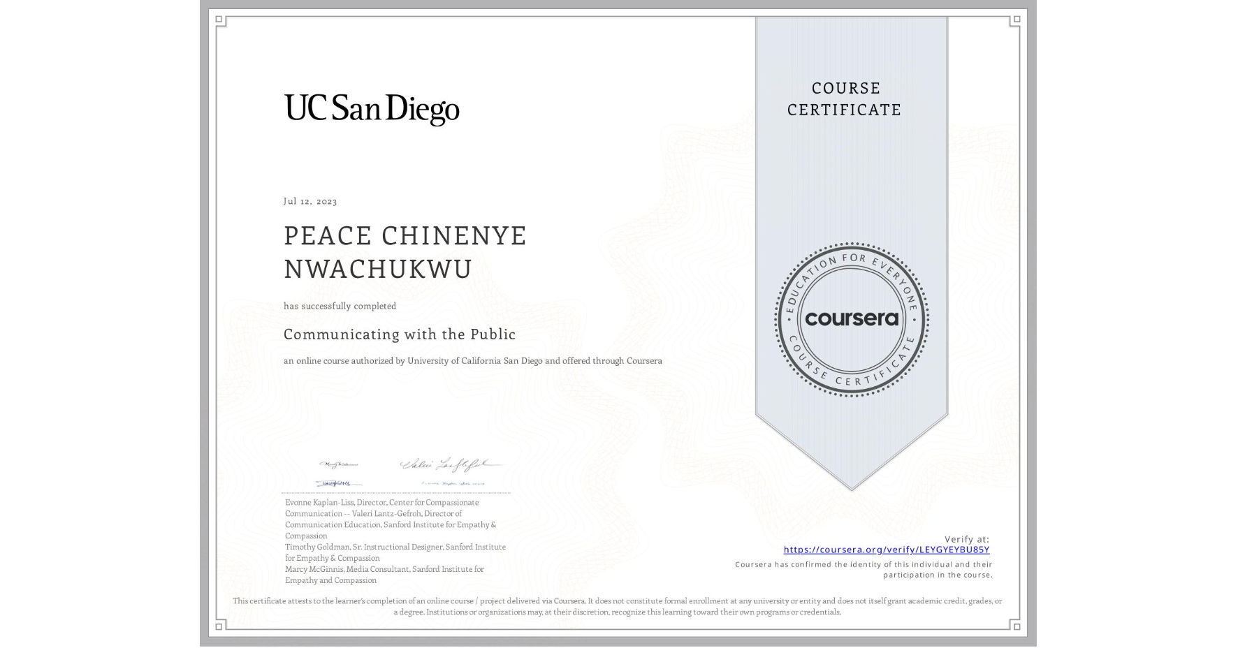 View certificate for PEACE CHINENYE NWACHUKWU, Communicating with the Public, an online non-credit course authorized by University of California San Diego and offered through Coursera