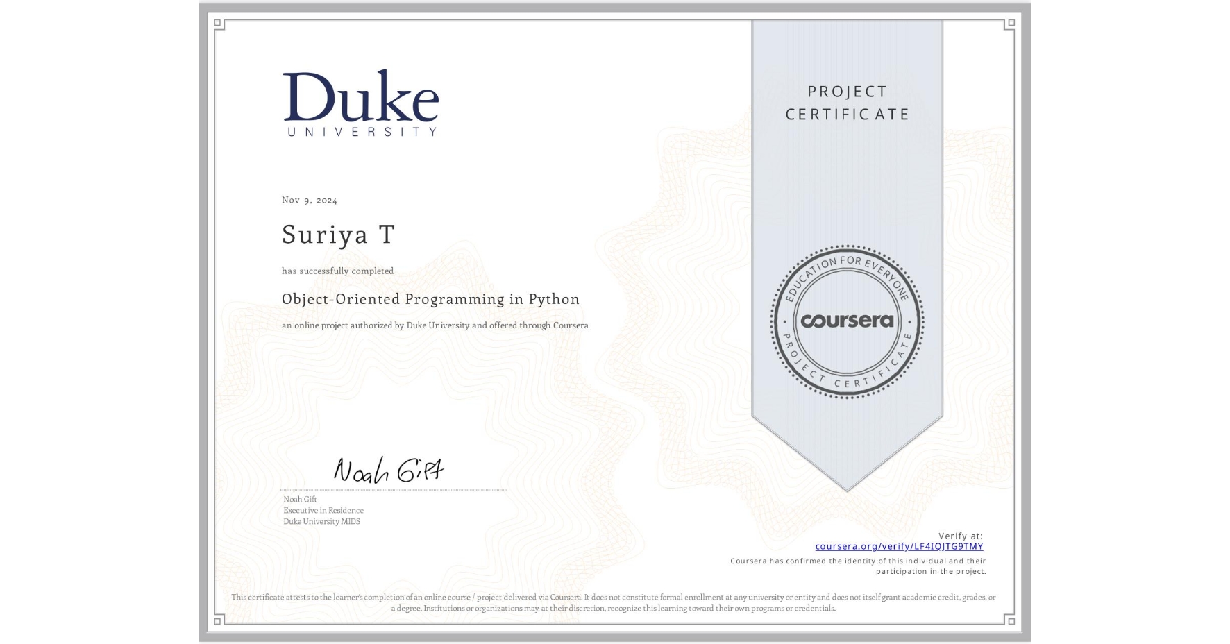 View certificate for Suriya T, Object-Oriented Programming in Python, an online non-credit course authorized by Duke University and offered through Coursera