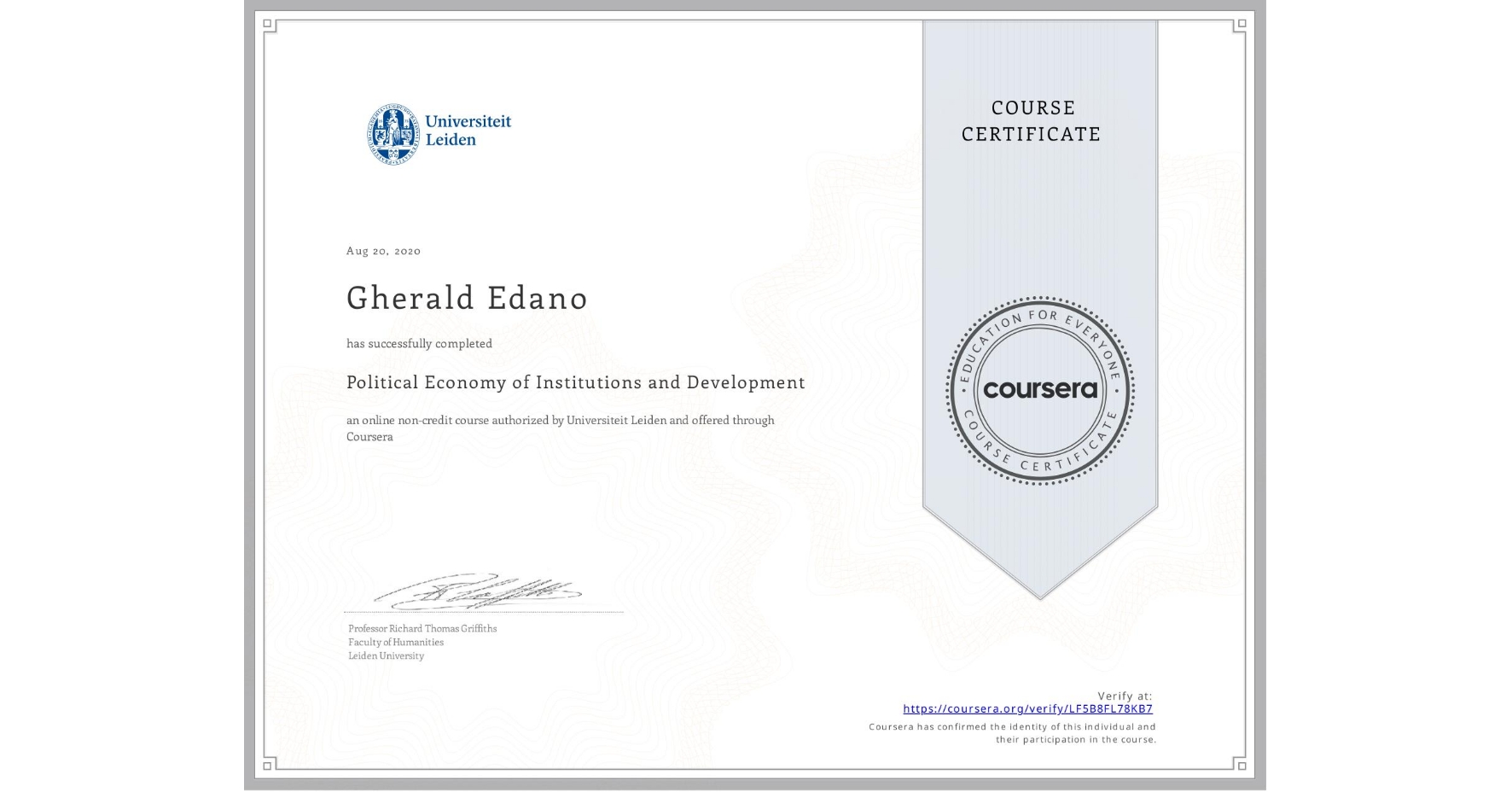 View certificate for Gherald Edano, Political Economy of Institutions and Development, an online non-credit course authorized by Universiteit Leiden and offered through Coursera
