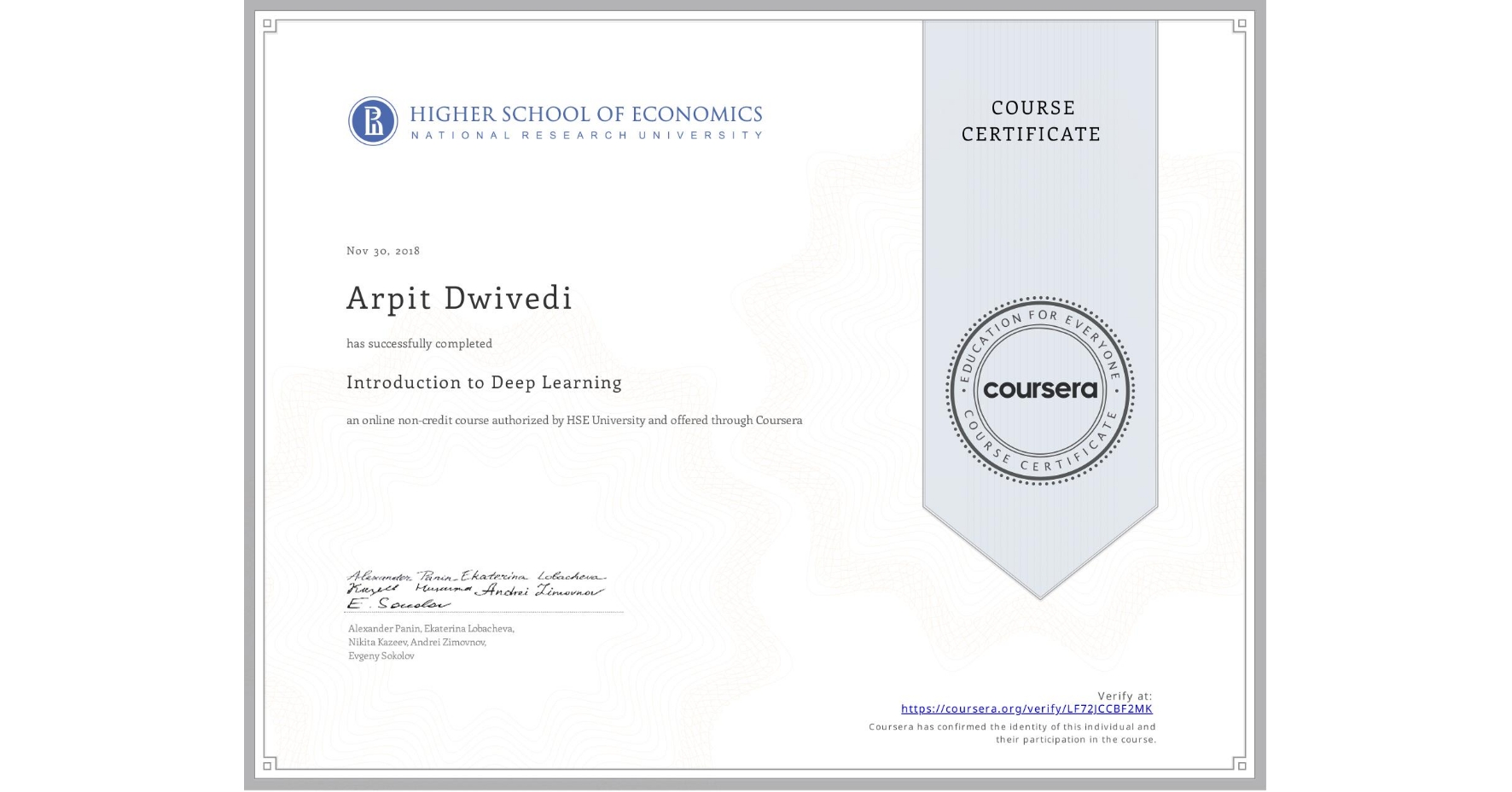 View certificate for Arpit Dwivedi, Introduction to Deep Learning, an online non-credit course authorized by HSE University and offered through Coursera