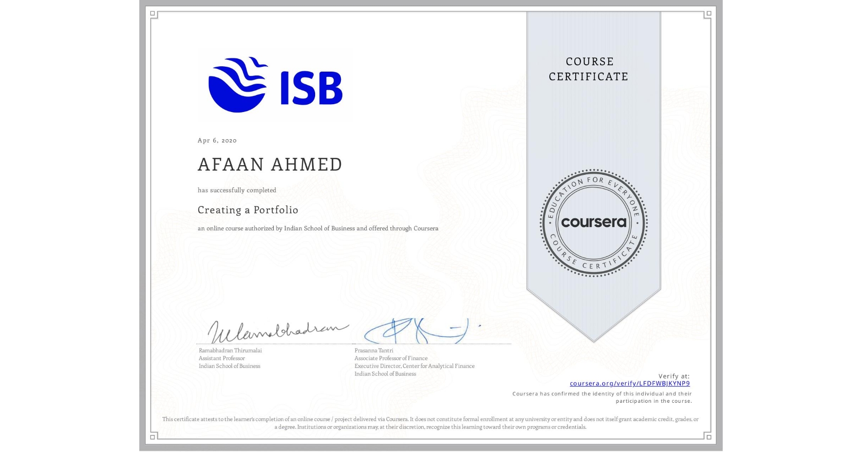 View certificate for AFAAN AHMED, Creating a Portfolio , an online non-credit course authorized by Indian School of Business and offered through Coursera