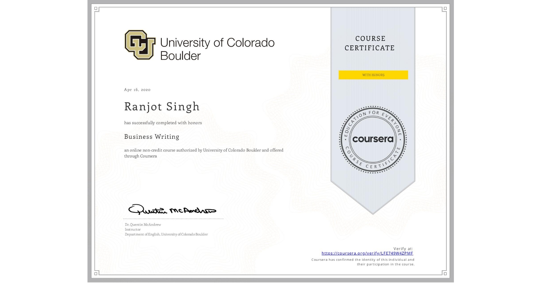 View certificate for Ranjot Singh, Business Writing, an online non-credit course authorized by University of Colorado Boulder and offered through Coursera