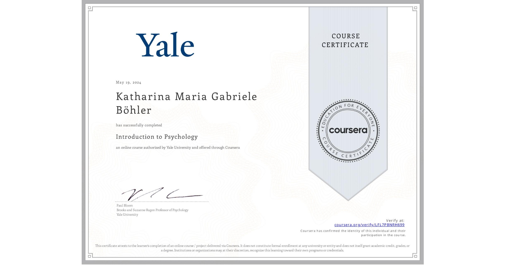 View certificate for Katharina Maria Gabriele Böhler, Introduction to Psychology , an online non-credit course authorized by Yale University and offered through Coursera
