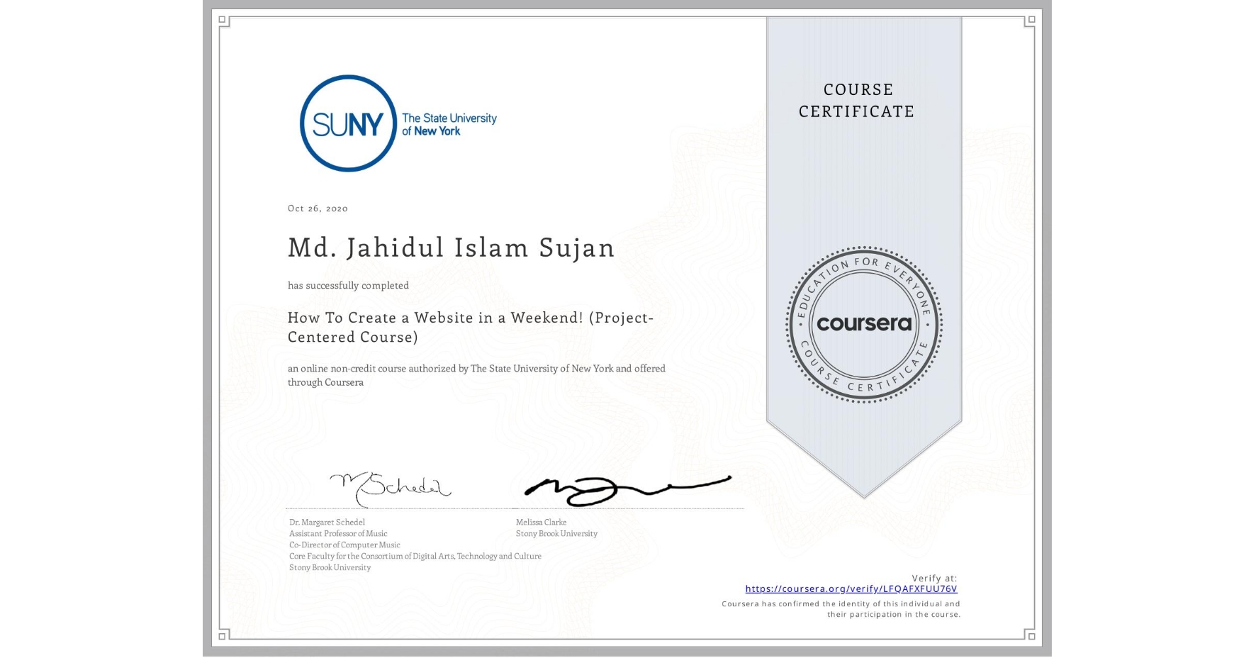 View certificate for Md. Jahidul Islam Sujan, How To Create a Website in a Weekend! (Project-Centered Course), an online non-credit course authorized by The State University of New York and offered through Coursera