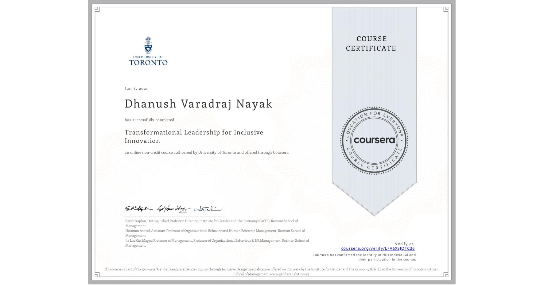 View certificate for Dhanush Varadraj Nayak, Transformational Leadership for Inclusive Innovation, an online non-credit course authorized by University of Toronto and offered through Coursera