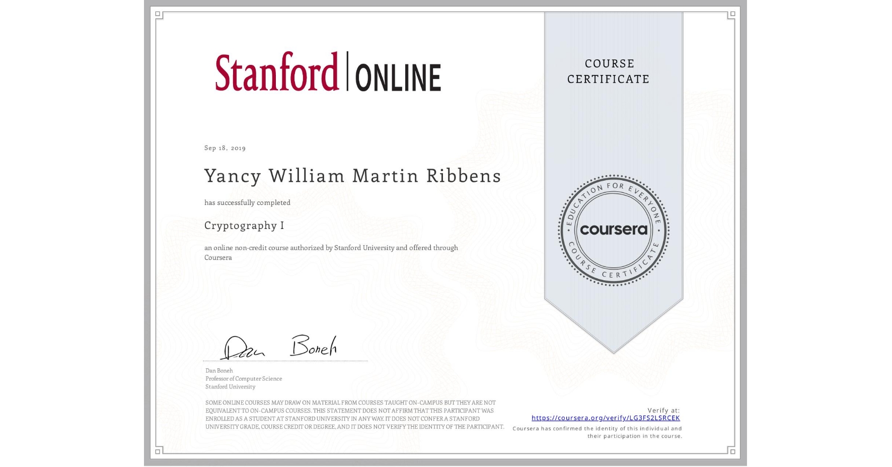 View certificate for Yancy William Martin Ribbens, Cryptography I, an online non-credit course authorized by Stanford University and offered through Coursera