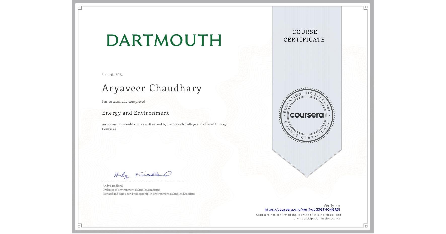 View certificate for Aryaveer Chaudhary, Energy and Environment, an online non-credit course authorized by Dartmouth College and offered through Coursera