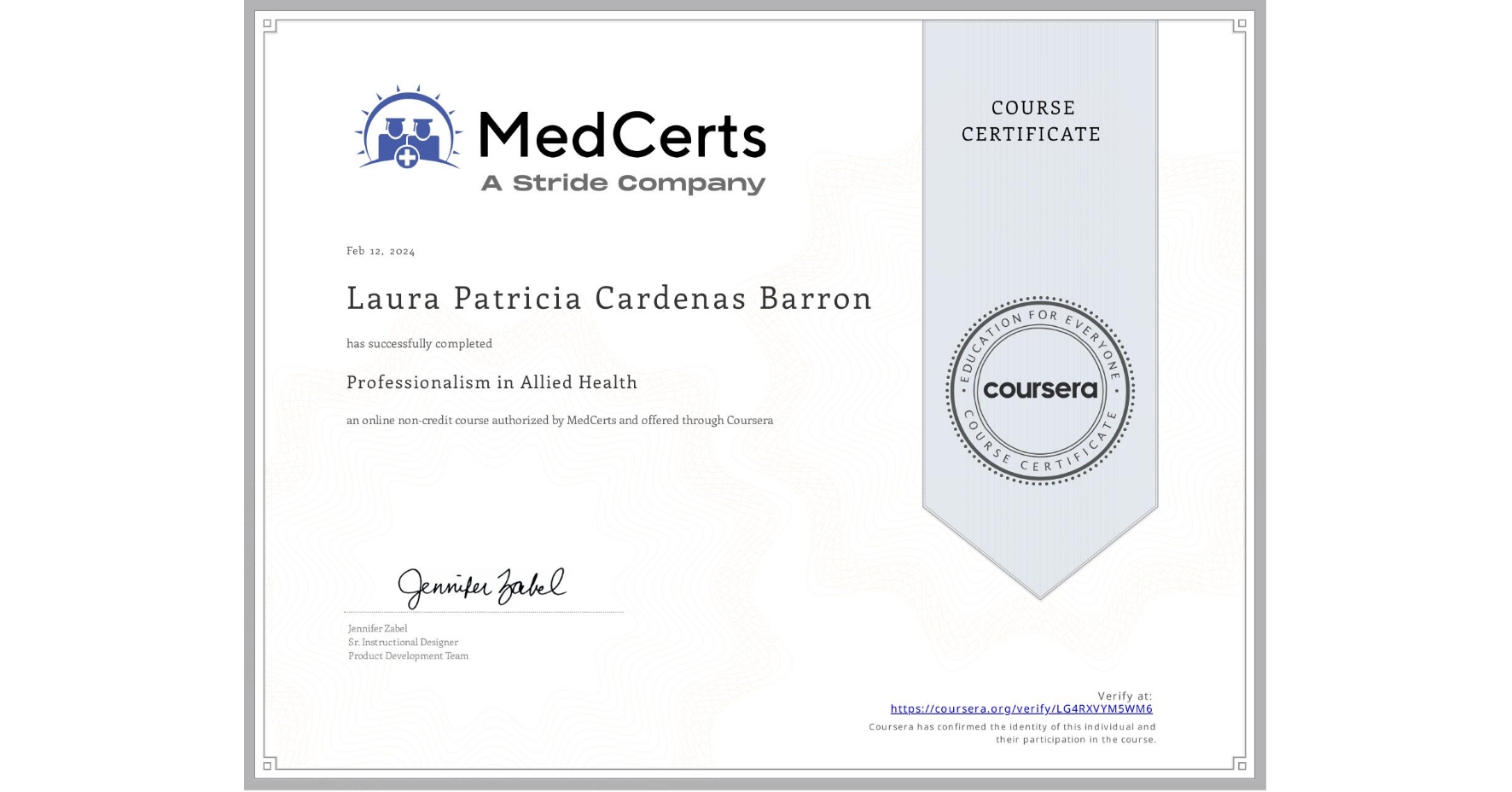 View certificate for Laura Patricia  Cardenas Barron, Professionalism in Allied Health, an online non-credit course authorized by MedCerts and offered through Coursera
