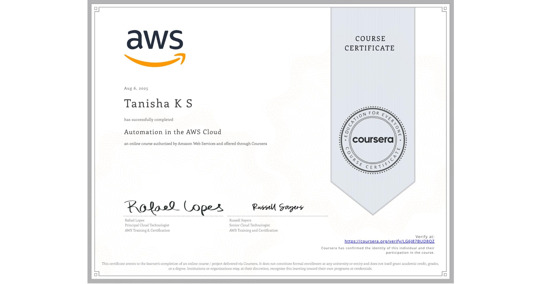 View certificate for Tanisha K S, Automation in the AWS Cloud, an online non-credit course authorized by Amazon Web Services and offered through Coursera