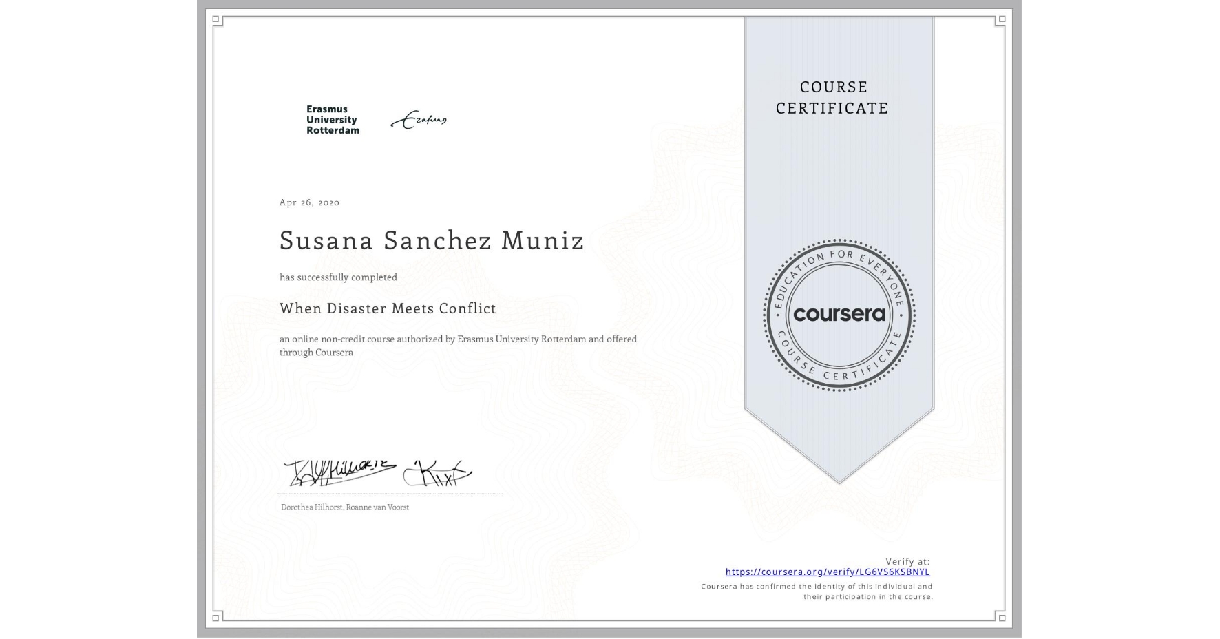 View certificate for Susana Sanchez Muniz, When Disaster Meets Conflict, an online non-credit course authorized by Erasmus University Rotterdam and offered through Coursera