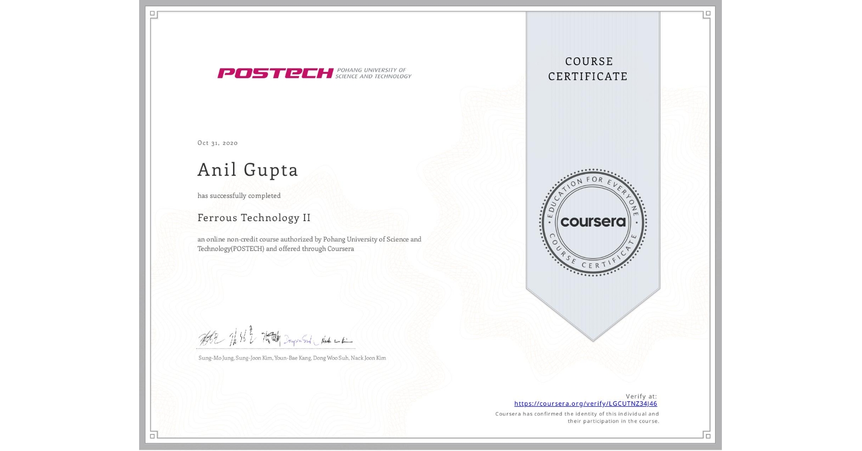 View certificate for Anil Gupta, Ferrous Technology II, an online non-credit course authorized by Pohang University of Science and Technology(POSTECH) and offered through Coursera