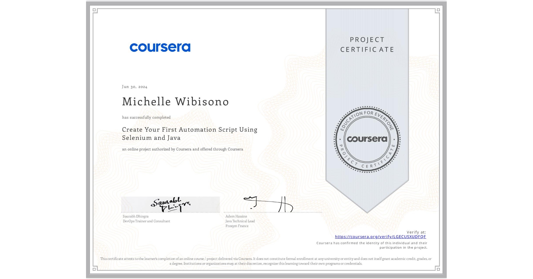 View certificate for Michelle Wibisono, Create Your First Automation Script Using Selenium and Java, an online non-credit course authorized by Coursera and offered through Coursera