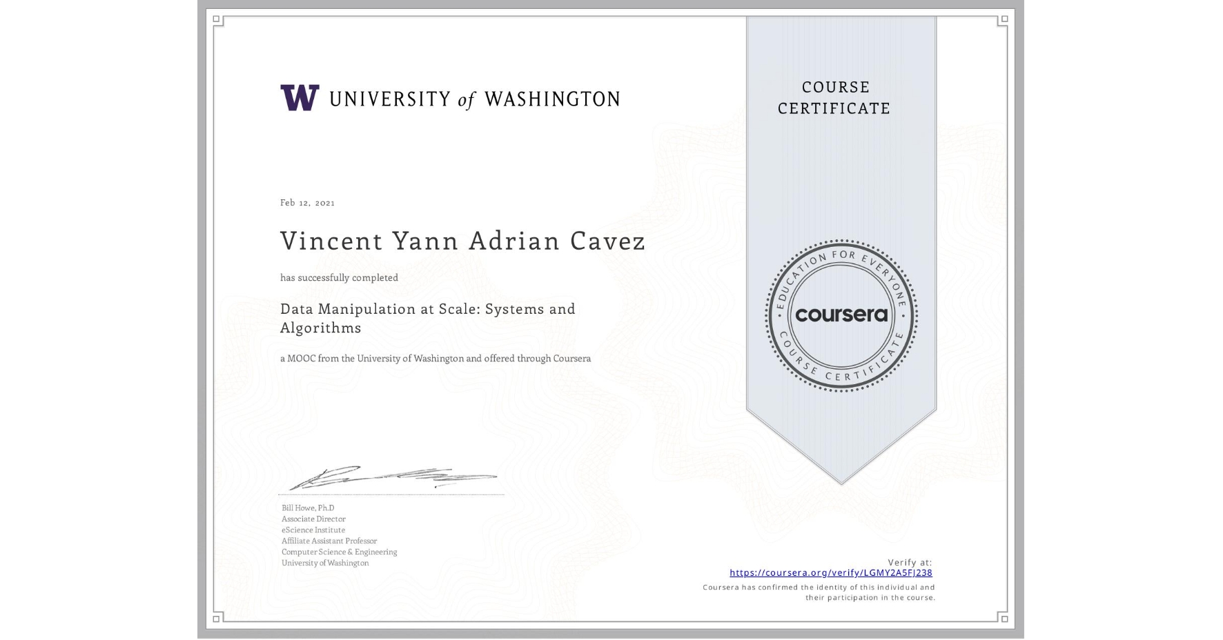 View certificate for Vincent Yann Adrian Cavez, Data Manipulation at Scale: Systems and Algorithms, an online non-credit course authorized by University of Washington and offered through Coursera