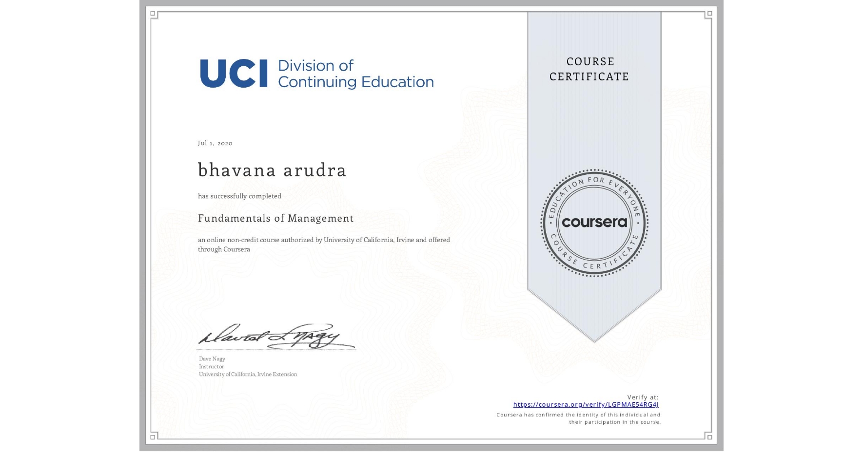 View certificate for bhavana arudra, Fundamentals of Management, an online non-credit course authorized by University of California, Irvine and offered through Coursera