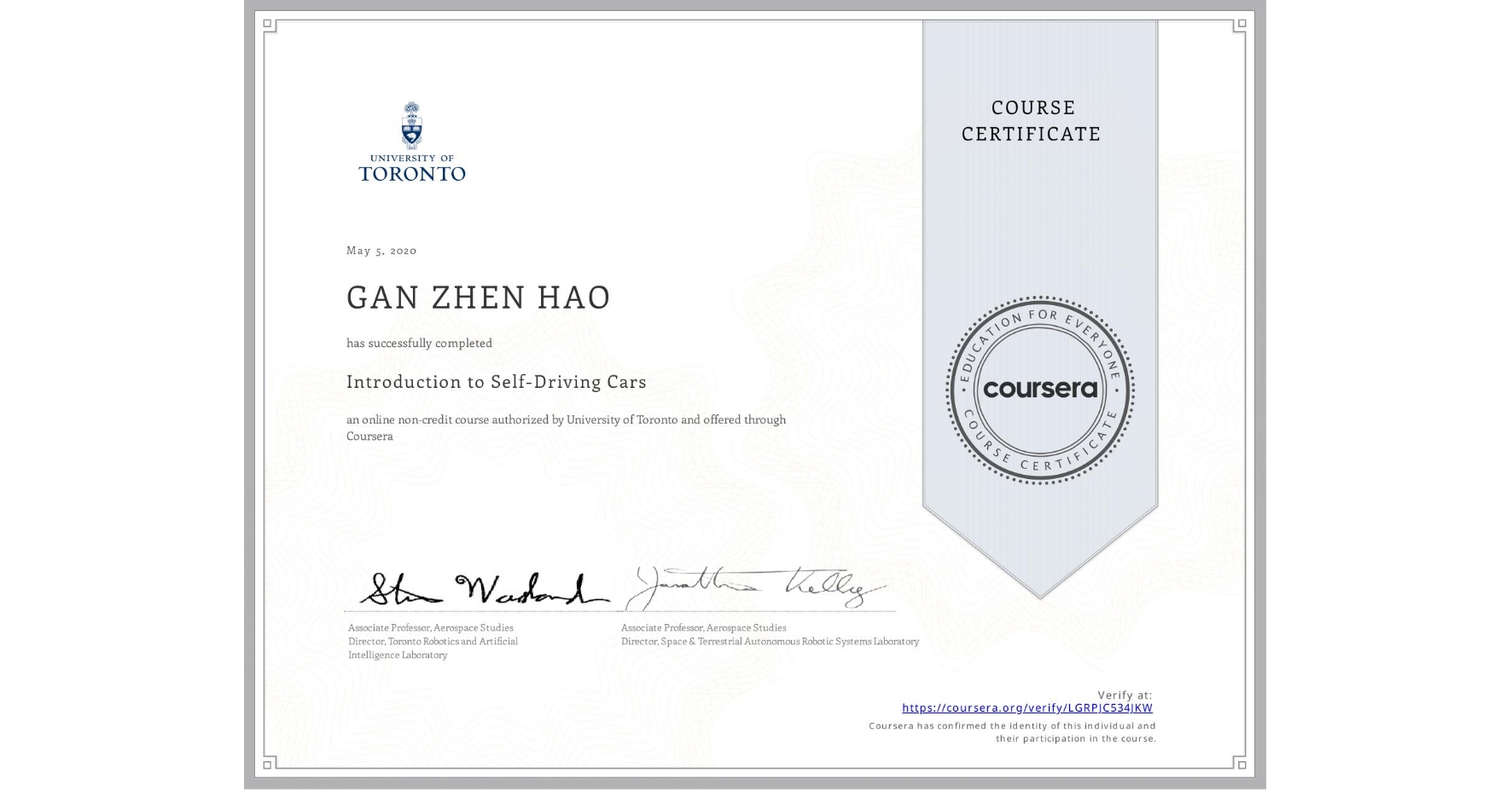View certificate for  GAN ZHEN HAO, Introduction to Self-Driving Cars, an online non-credit course authorized by University of Toronto and offered through Coursera