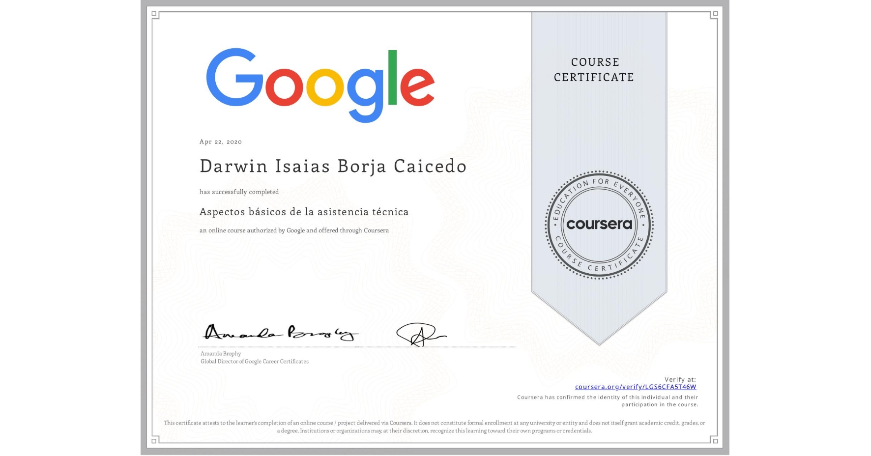 View certificate for Darwin Isaias Borja Caicedo, Aspectos básicos de la asistencia técnica, an online non-credit course authorized by Google and offered through Coursera