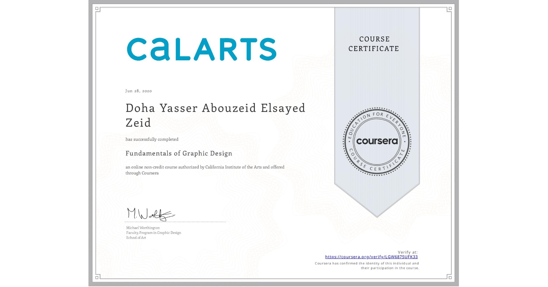 View certificate for Doha Yasser Abouzeid Elsayed Zeid, Fundamentals of Graphic Design, an online non-credit course authorized by California Institute of the Arts and offered through Coursera