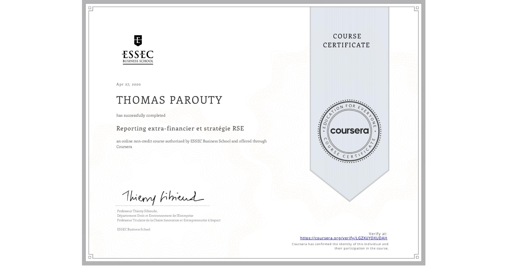 View certificate for THOMAS PAROUTY, Reporting extra-financier et stratégie RSE, an online non-credit course authorized by ESSEC Business School and offered through Coursera