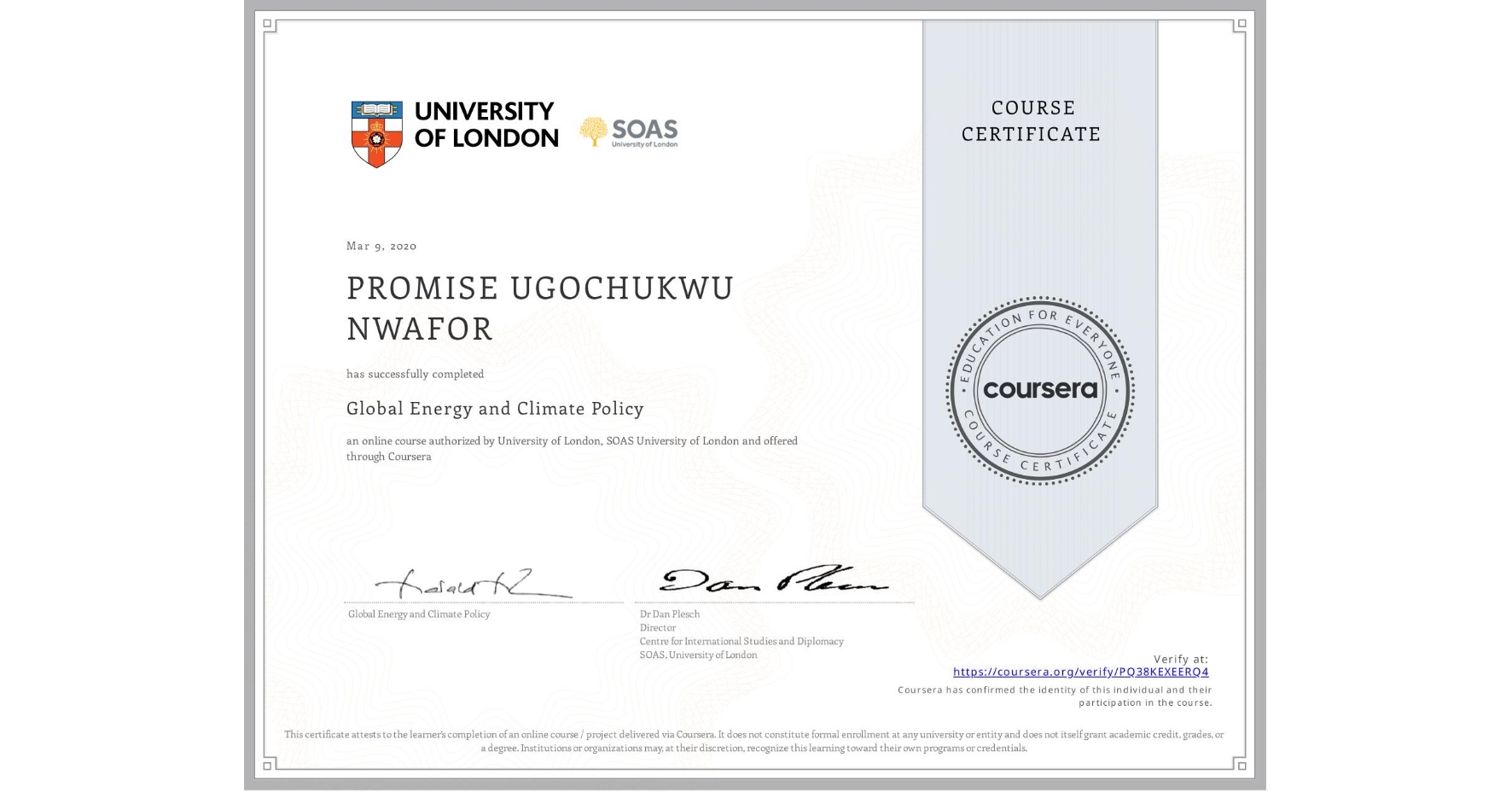View certificate for PROMISE UGOCHUKWU NWAFOR, Global Energy and Climate Policy, an online non-credit course authorized by University of London & SOAS University of London and offered through Coursera