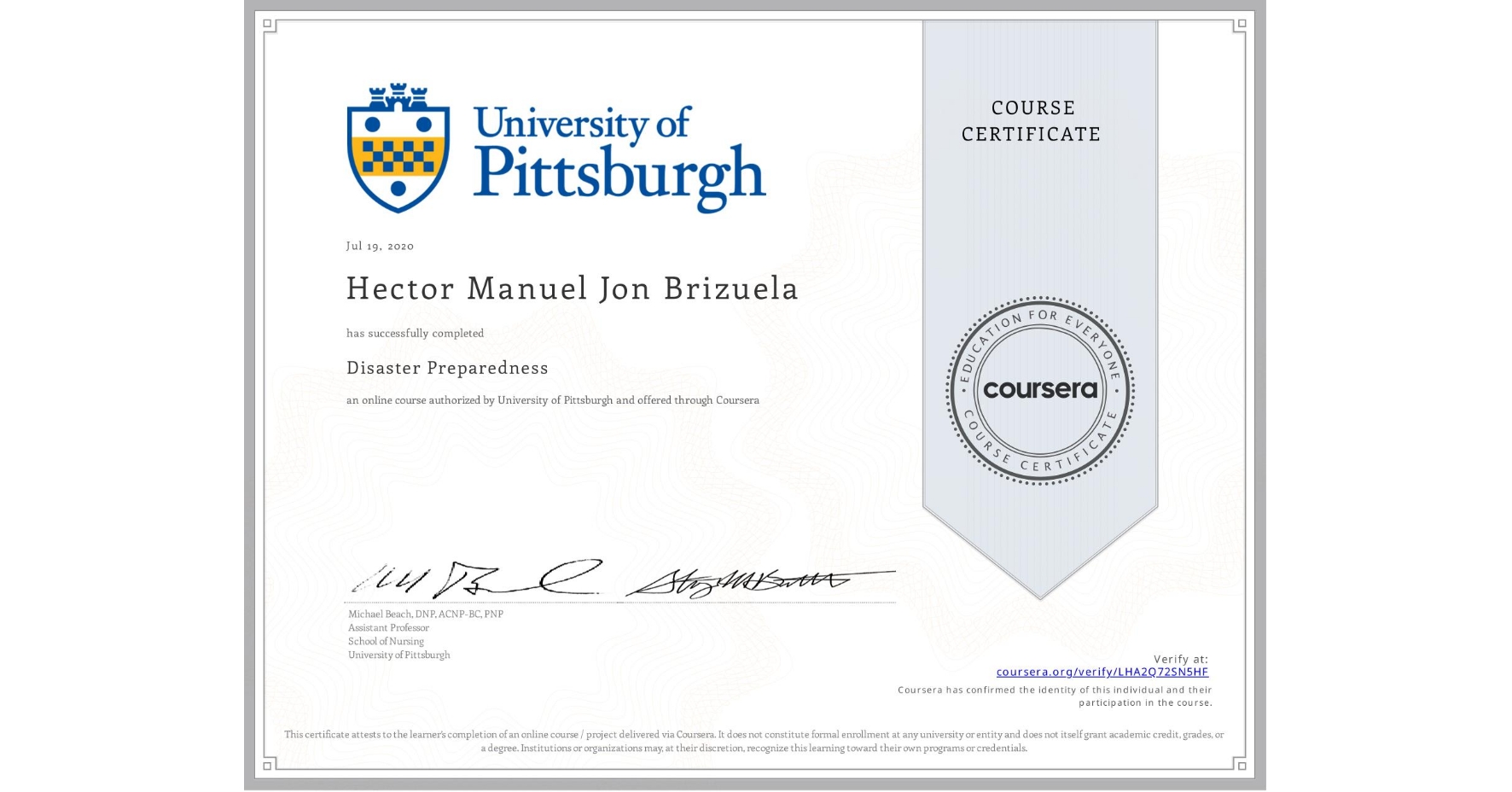 View certificate for Hector Manuel Jon  Brizuela, Disaster Preparedness, an online non-credit course authorized by University of Pittsburgh and offered through Coursera