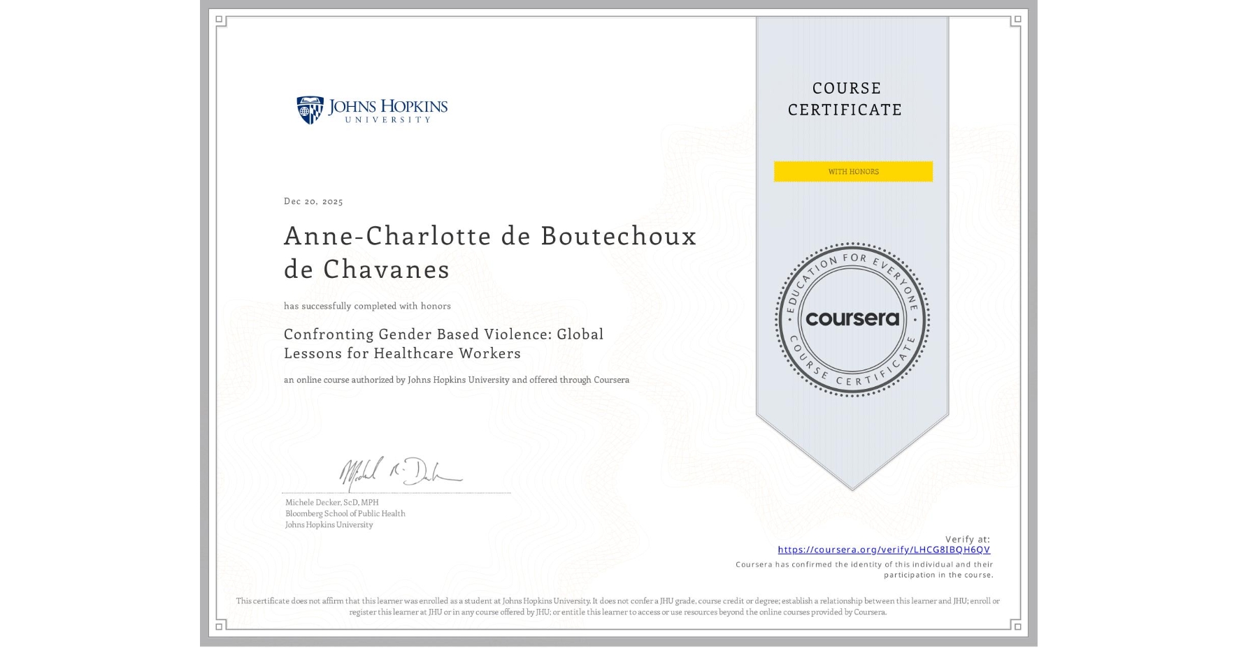 View certificate for Anne-Charlotte de Boutechoux de Chavanes, Confronting Gender Based Violence: Global Lessons for Healthcare Workers, an online non-credit course authorized by Johns Hopkins University and offered through Coursera