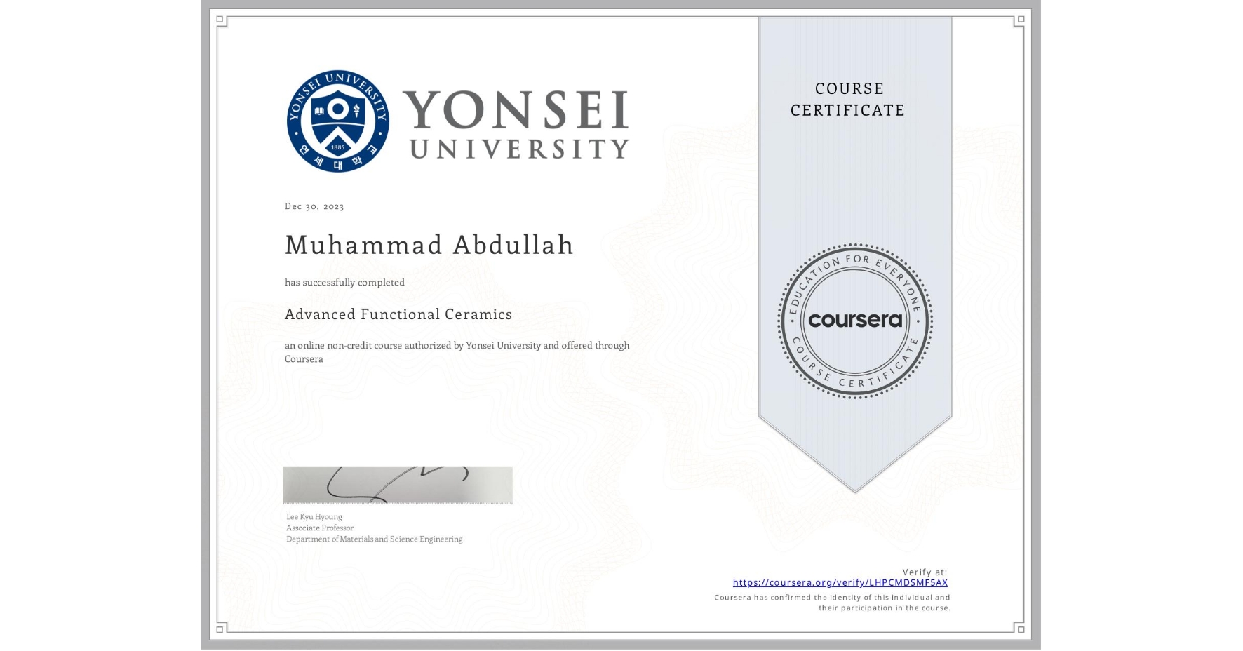 View certificate for Muhammad Abdullah, Advanced Functional Ceramics, an online non-credit course authorized by Yonsei University and offered through Coursera