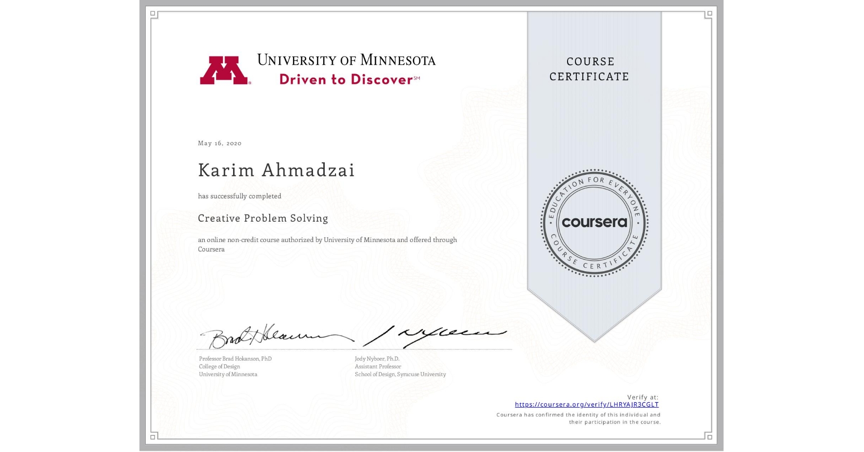 View certificate for Karim Ahmadzai, Creative Problem Solving, an online non-credit course authorized by University of Minnesota and offered through Coursera