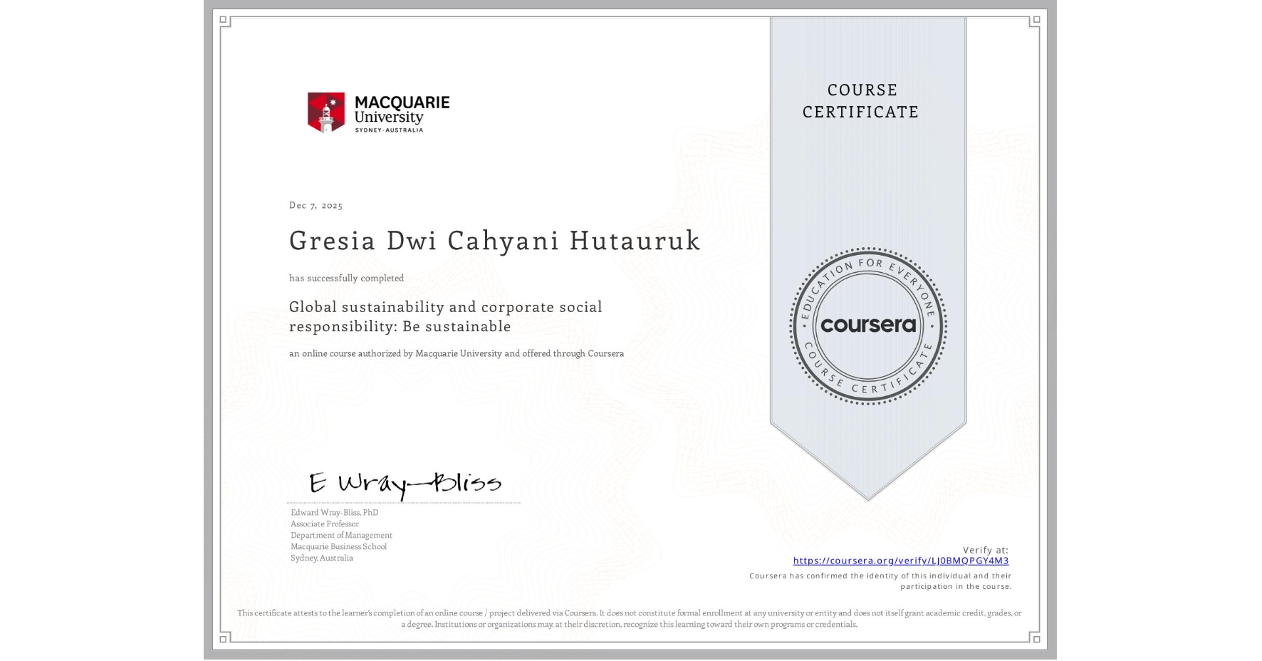 View certificate for Gresia Dwi Cahyani Hutauruk, Global sustainability and corporate social responsibility: Be sustainable, an online non-credit course authorized by Macquarie University and offered through Coursera