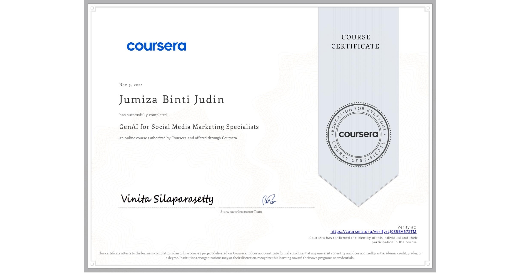 View certificate for Jumiza Binti Judin, GenAI for Social Media Marketing Specialists, an online non-credit course authorized by Coursera and offered through Coursera