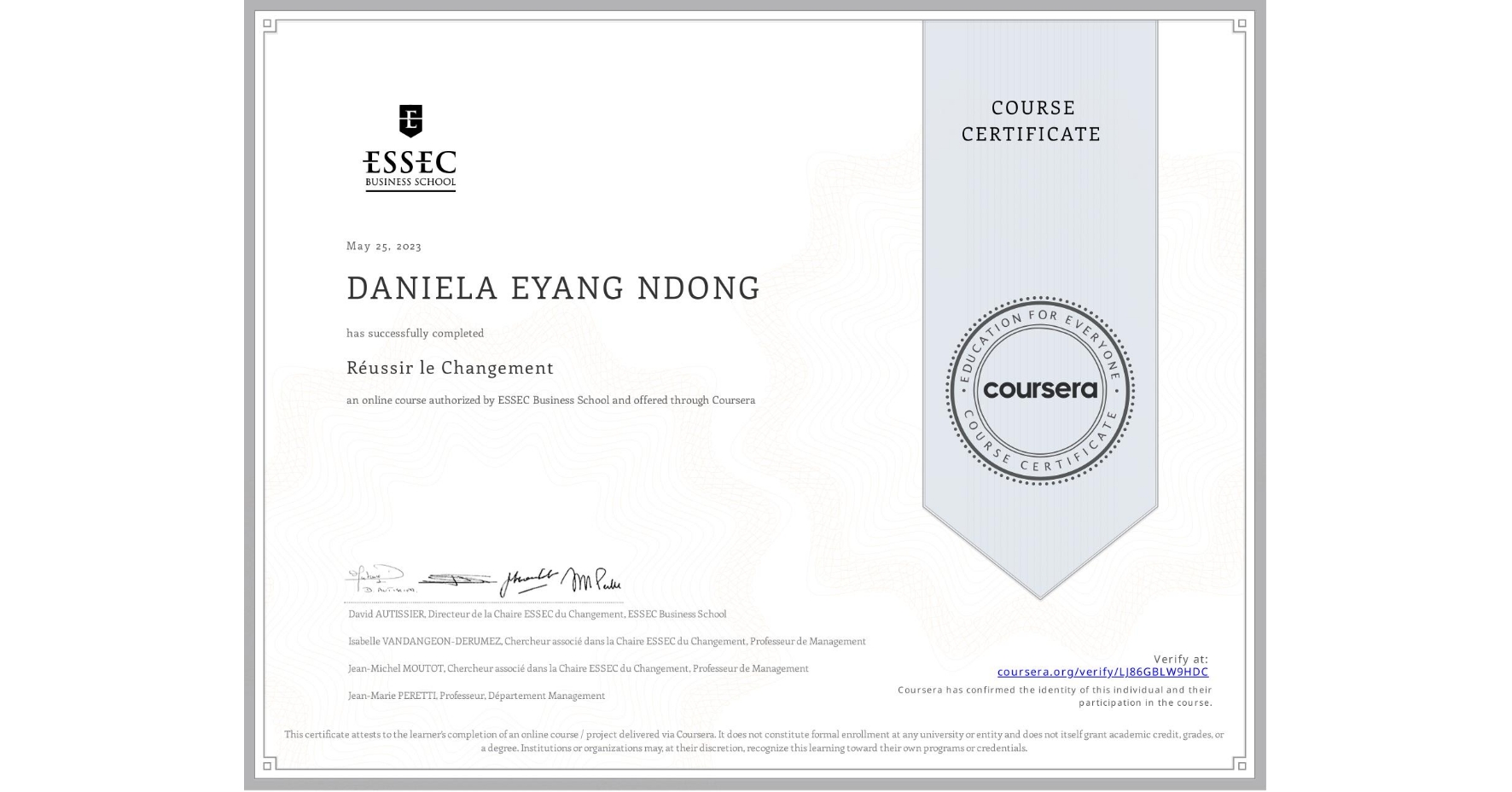 View certificate for DANIELA EYANG NDONG, Réussir le Changement, an online non-credit course authorized by ESSEC Business School and offered through Coursera