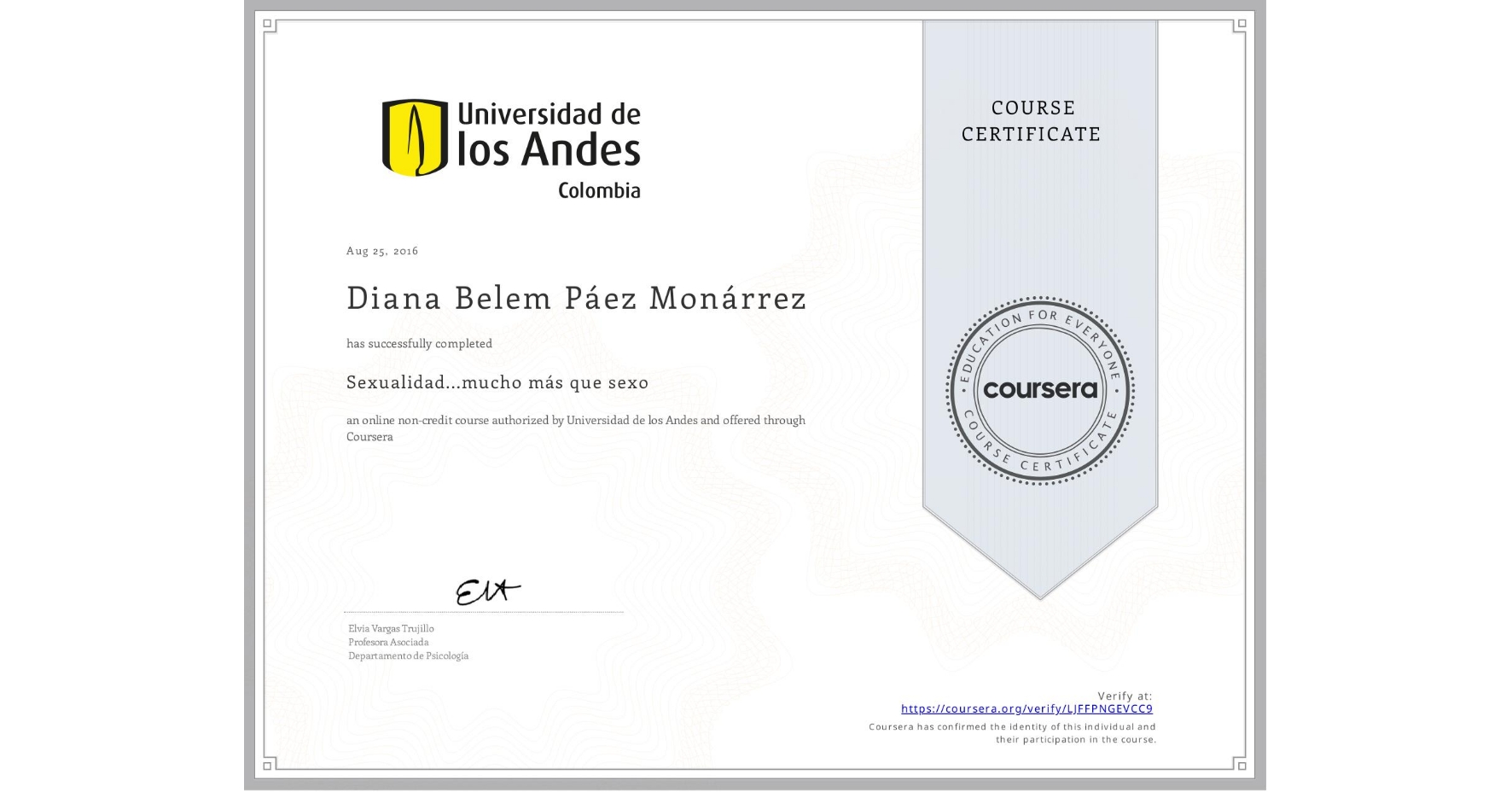 View certificate for Diana Belem Páez Monárrez, Sexualidad...mucho más que sexo, an online non-credit course authorized by Universidad de los Andes and offered through Coursera