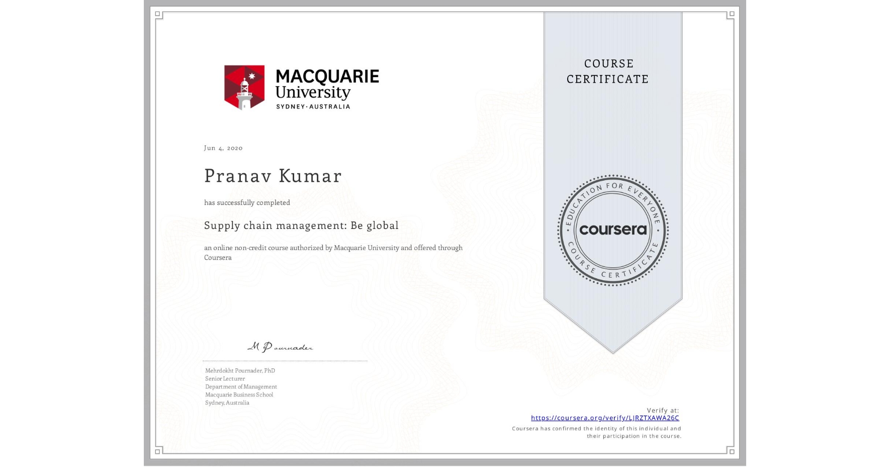 View certificate for Pranav Kumar, Supply chain management: Be global, an online non-credit course authorized by Macquarie University and offered through Coursera