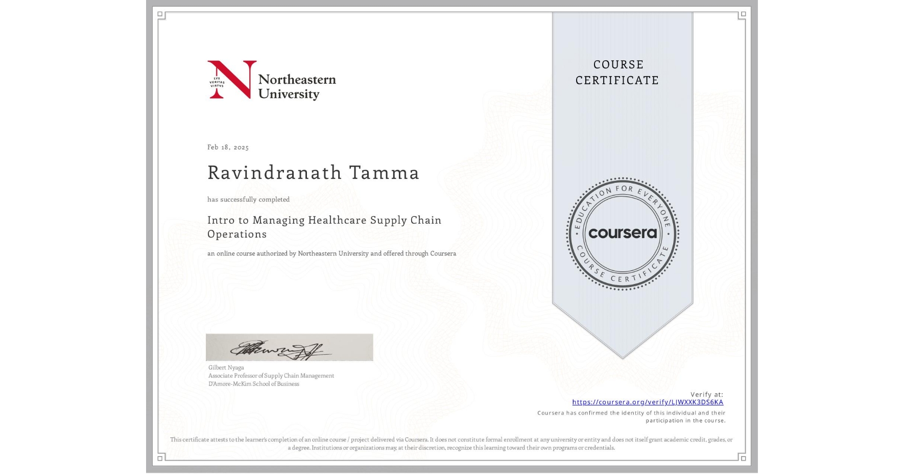 View certificate for Ravindranath Tamma, Intro to Managing Healthcare Supply Chain Operations, an online non-credit course authorized by Northeastern University and offered through Coursera