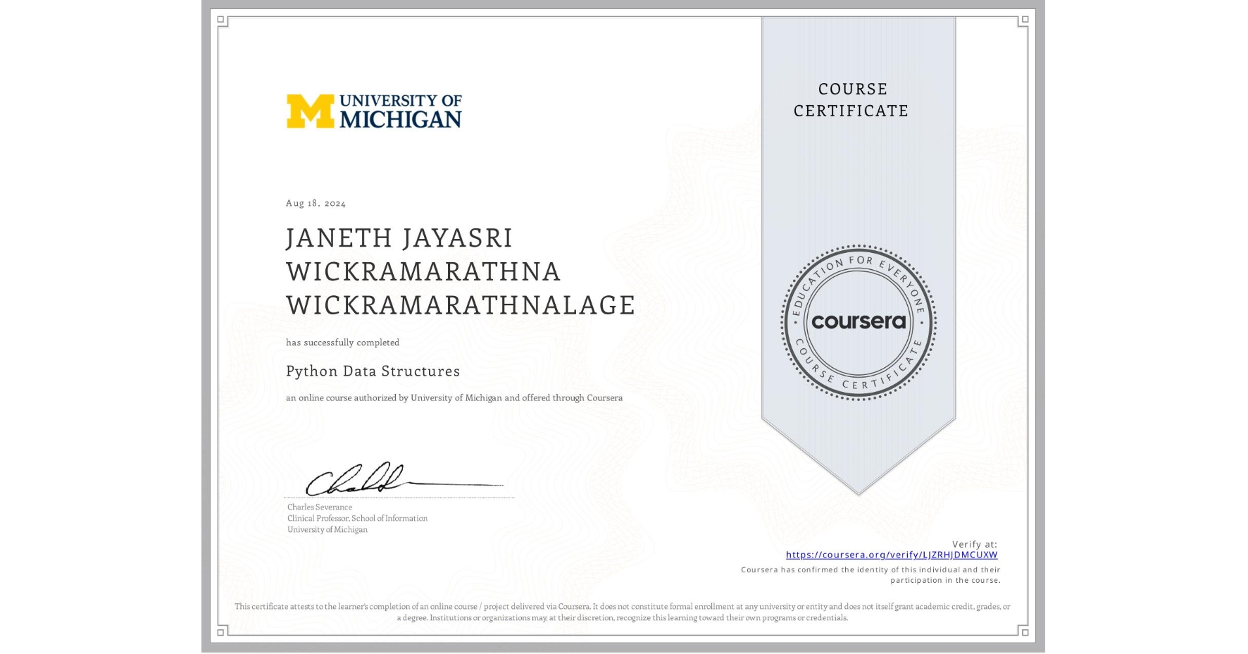 View certificate for JANETH JAYASRI WICKRAMARATHNA WICKRAMARATHNALAGE, Python Data Structures, an online non-credit course authorized by University of Michigan and offered through Coursera