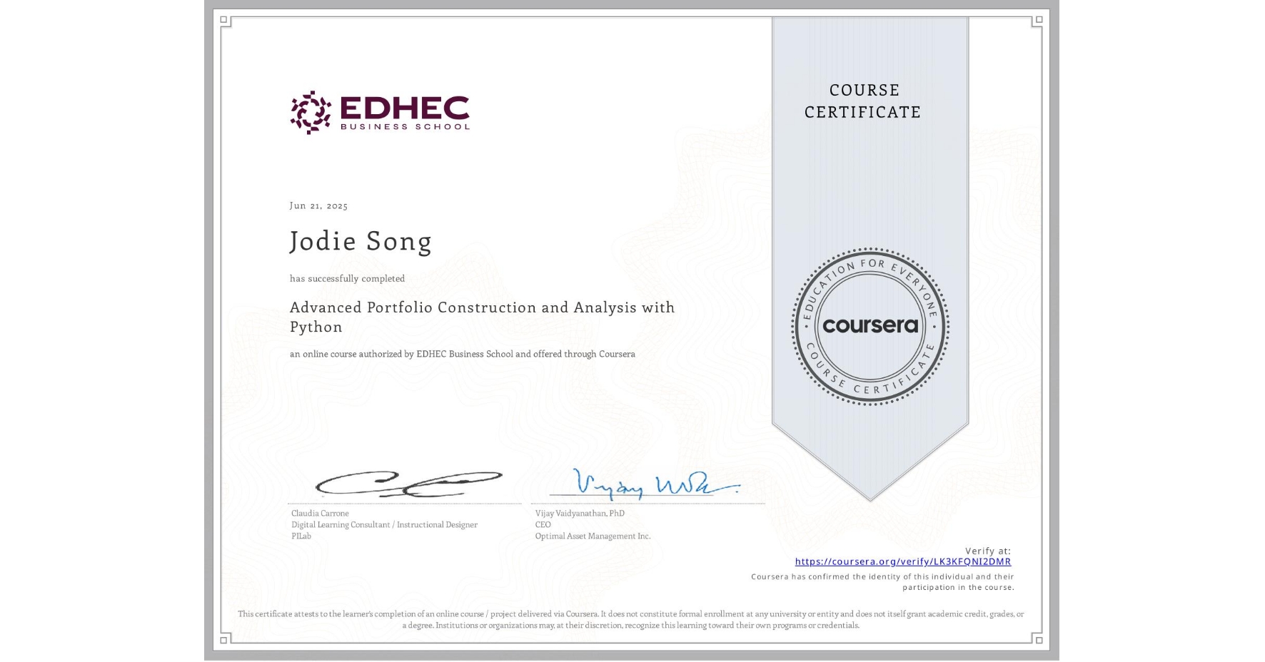View certificate for Jodie Song, Advanced Portfolio Construction and Analysis with Python, an online non-credit course authorized by EDHEC Business School and offered through Coursera