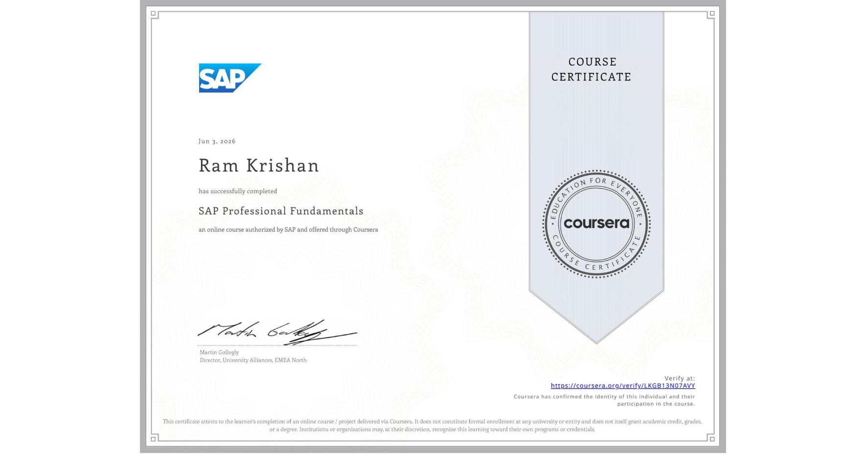 View certificate for Ram Krishan, SAP Professional Fundamentals, an online non-credit course authorized by SAP and offered through Coursera