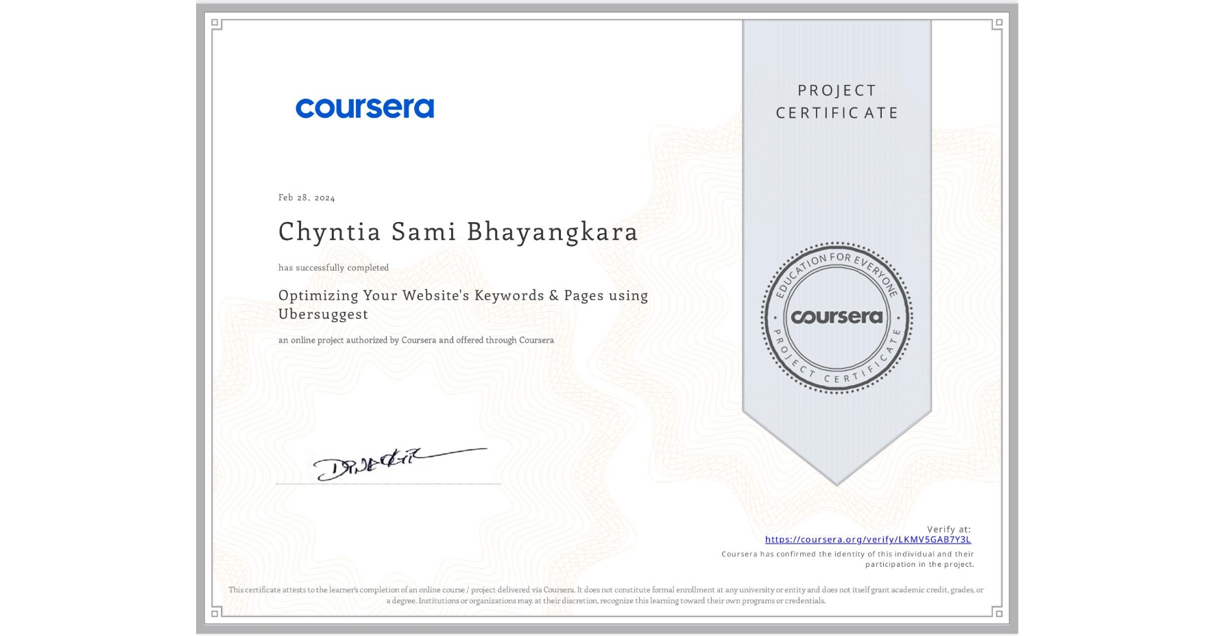 View certificate for Chyntia Sami Bhayangkara, Optimizing Your Website's Keywords & Pages using Ubersuggest, an online non-credit course authorized by Coursera and offered through Coursera
