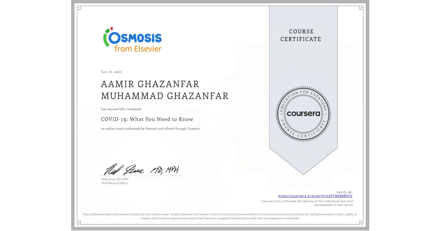 View certificate for AAMIR GHAZANFAR MUHAMMAD GHAZANFAR, COVID-19: What You Need to Know, an online non-credit course authorized by Osmosis and offered through Coursera