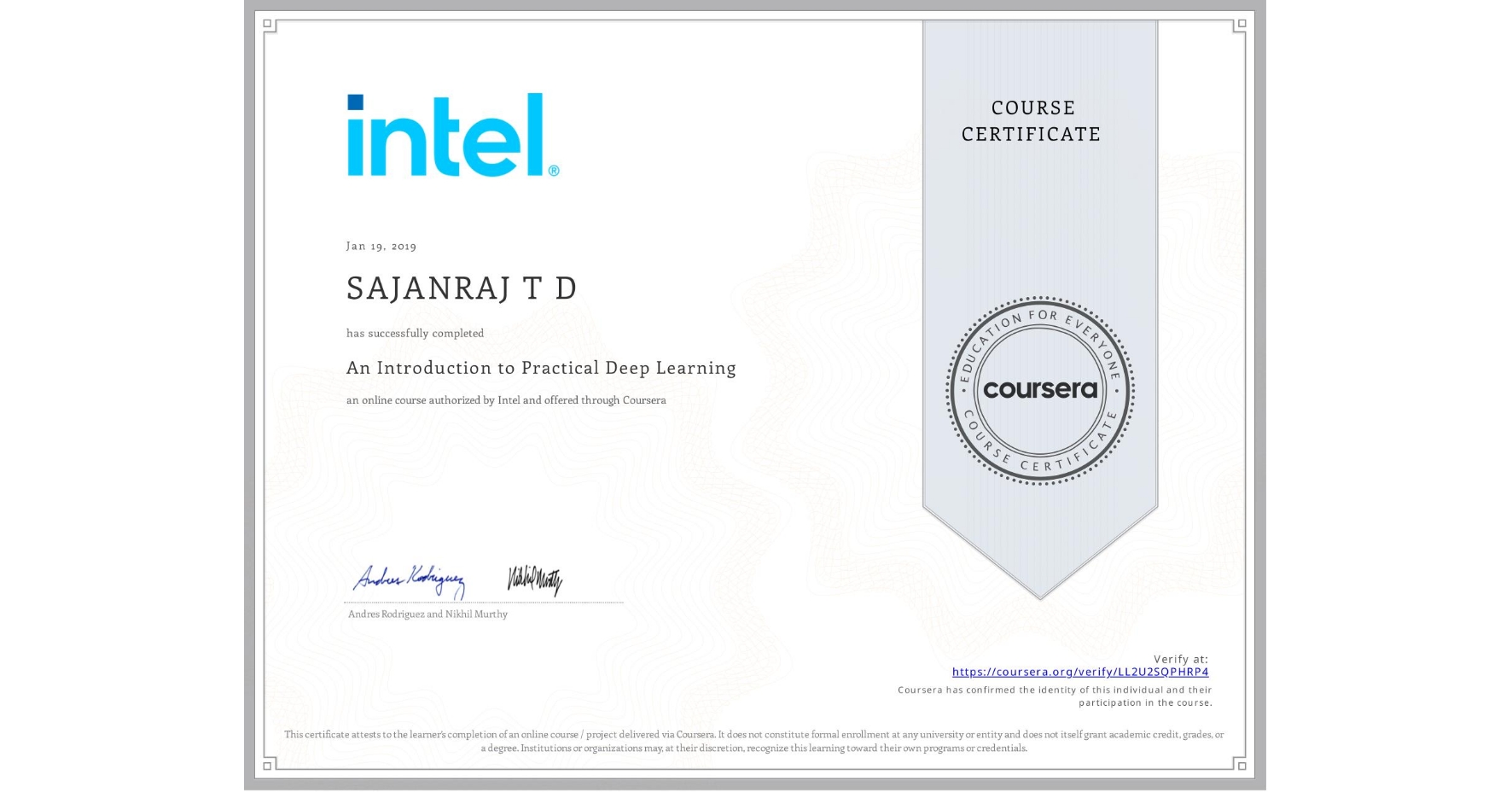 View certificate for SAJANRAJ T D, An Introduction to Practical Deep Learning, an online non-credit course authorized by Intel and offered through Coursera
