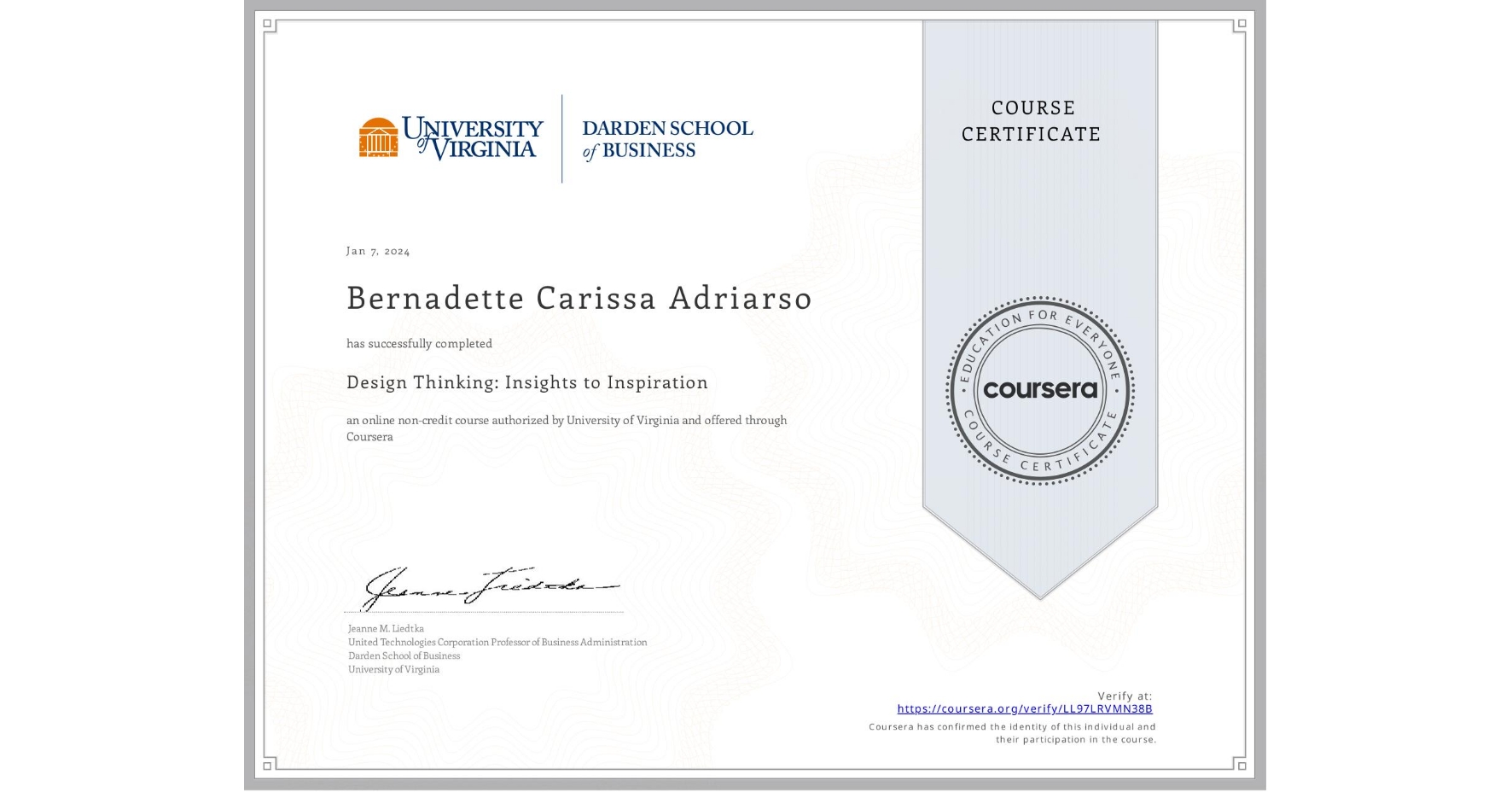 View certificate for Bernadette Carissa Adriarso, Design Thinking: Insights to Inspiration , an online non-credit course authorized by University of Virginia and offered through Coursera