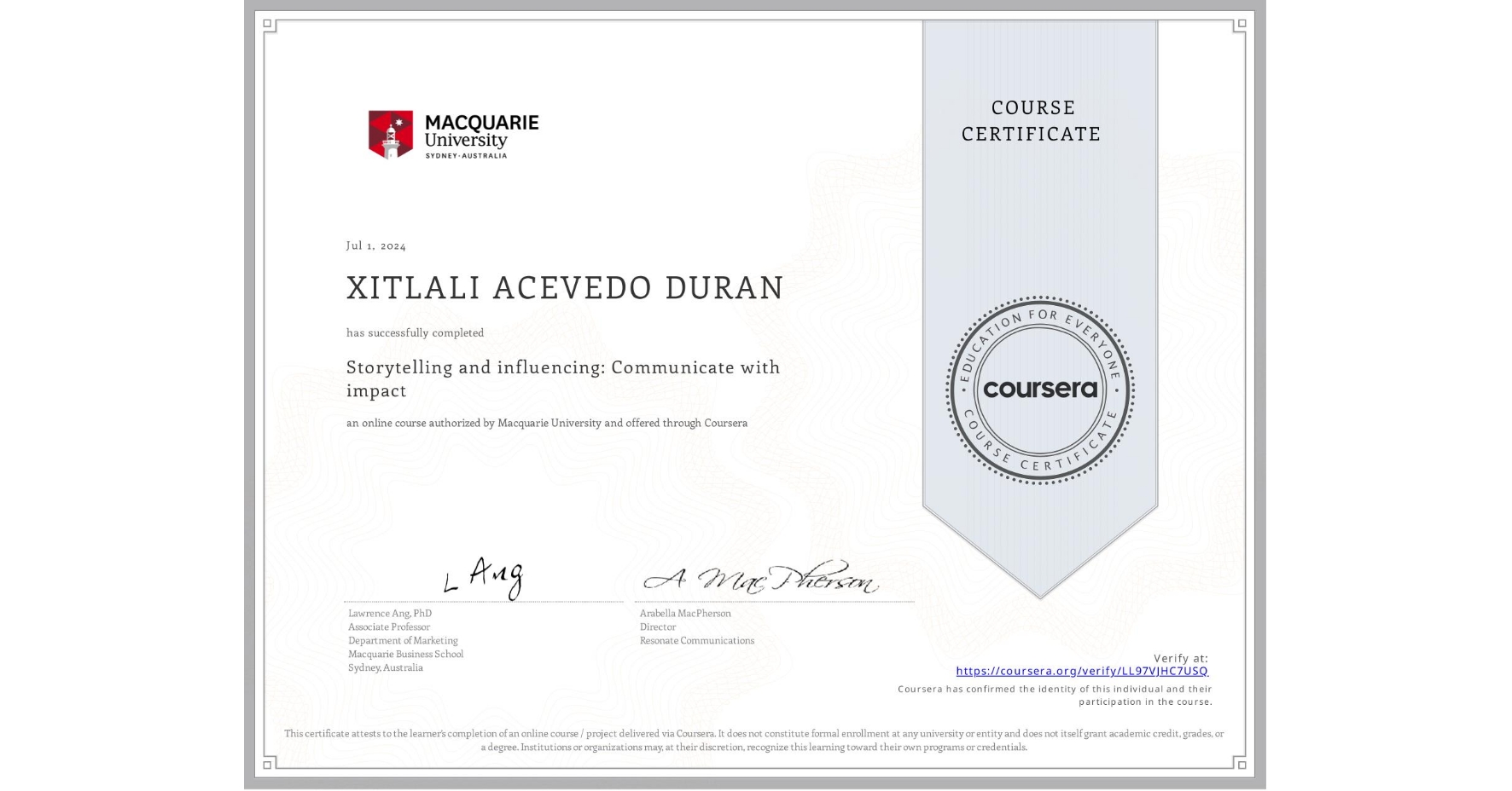 View certificate for XITLALI ACEVEDO DURAN, Storytelling and influencing: Communicate with impact, an online non-credit course authorized by Macquarie University and offered through Coursera