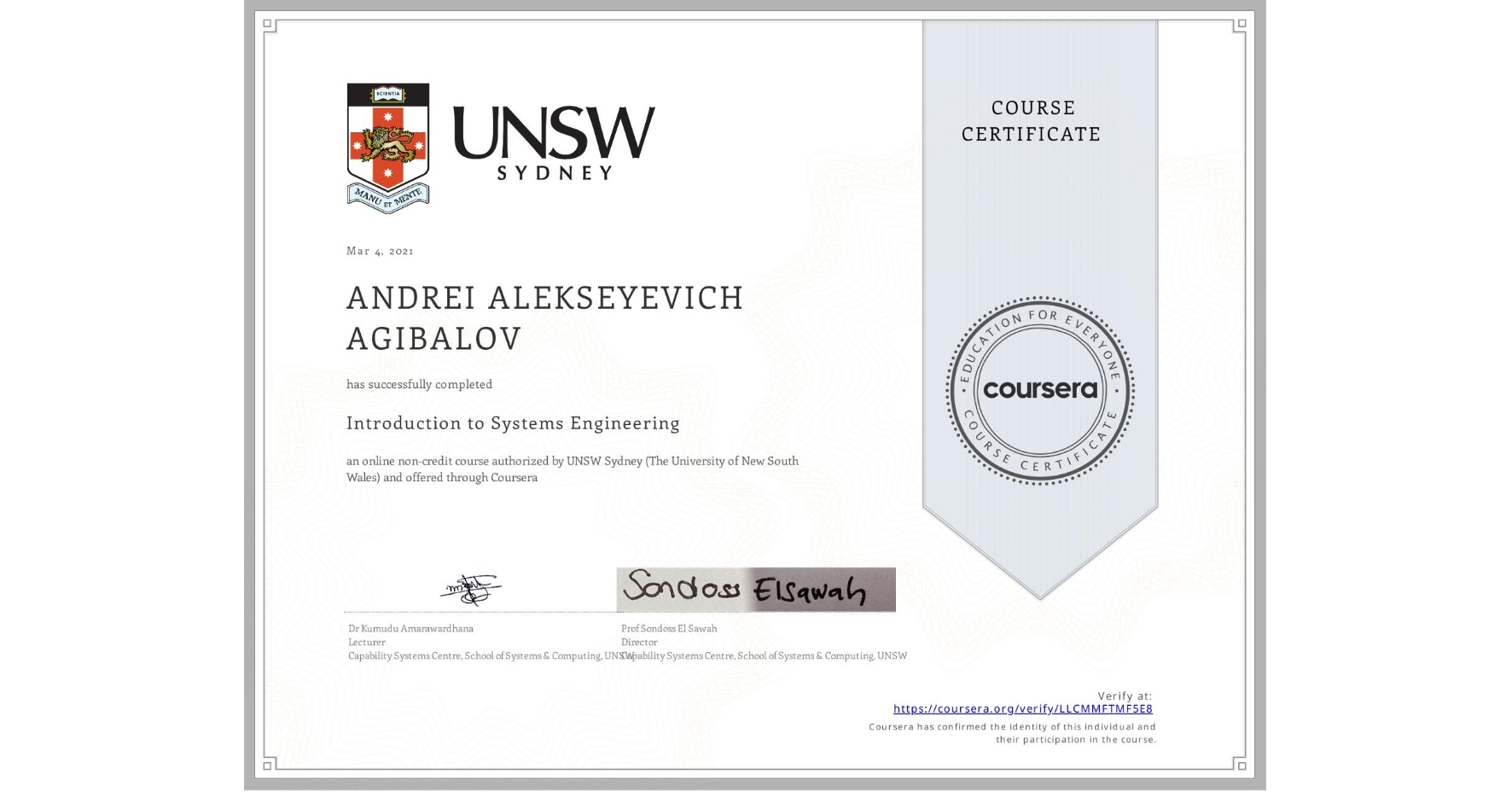 View certificate for ANDREI ALEKSEYEVICH  AGIBALOV, Introduction to Systems Engineering, an online non-credit course authorized by UNSW Sydney (The University of New South Wales) and offered through Coursera
