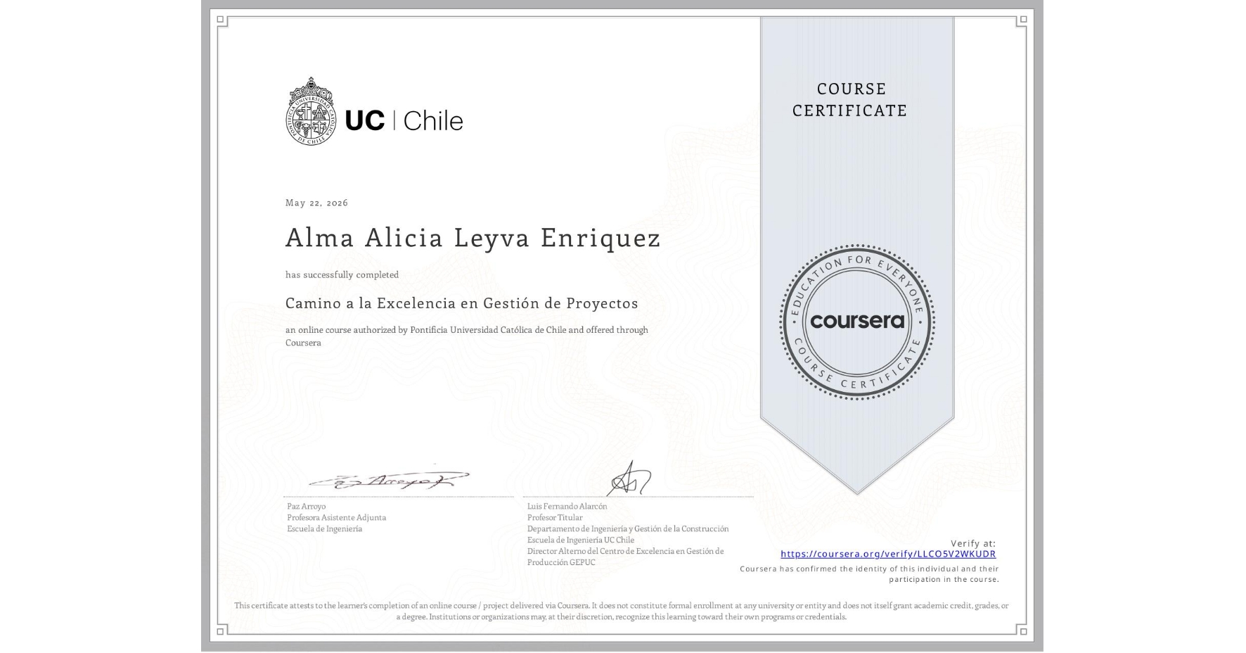 View certificate for Alma Alicia Leyva Enriquez, Camino a la Excelencia en Gestión de Proyectos, an online non-credit course authorized by Pontificia Universidad Católica de Chile and offered through Coursera