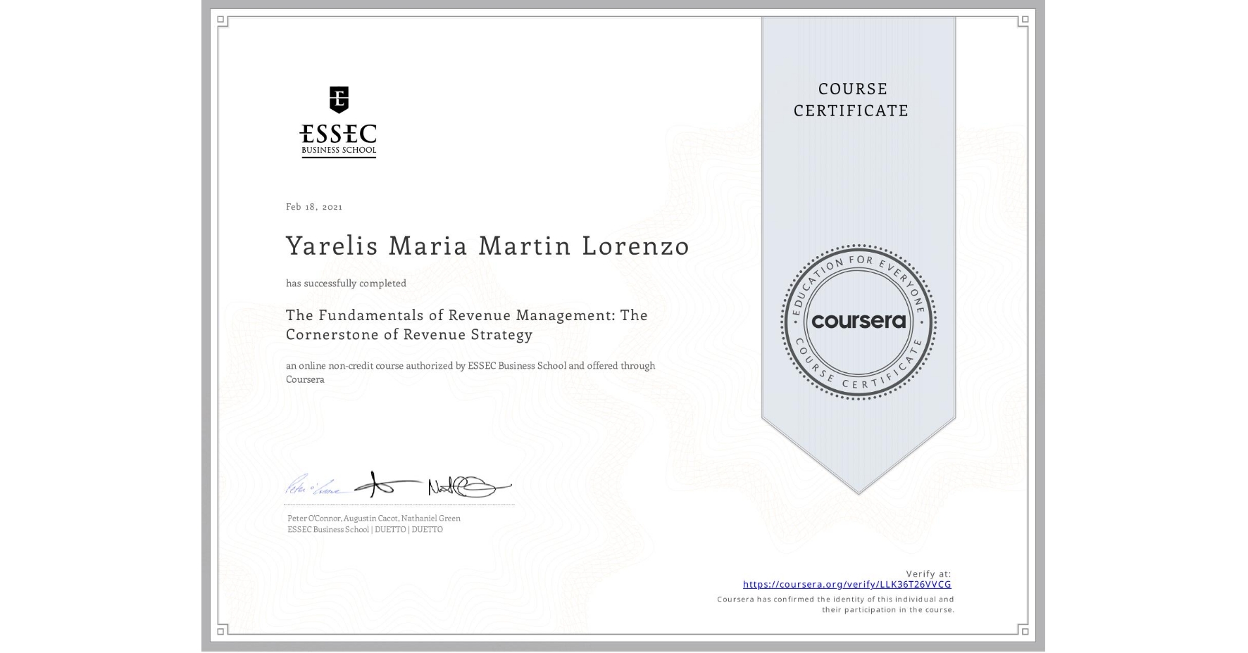 View certificate for Yarelis Maria Martin Lorenzo, The Fundamentals of Revenue Management: The Cornerstone of Revenue Strategy, an online non-credit course authorized by ESSEC Business School and offered through Coursera