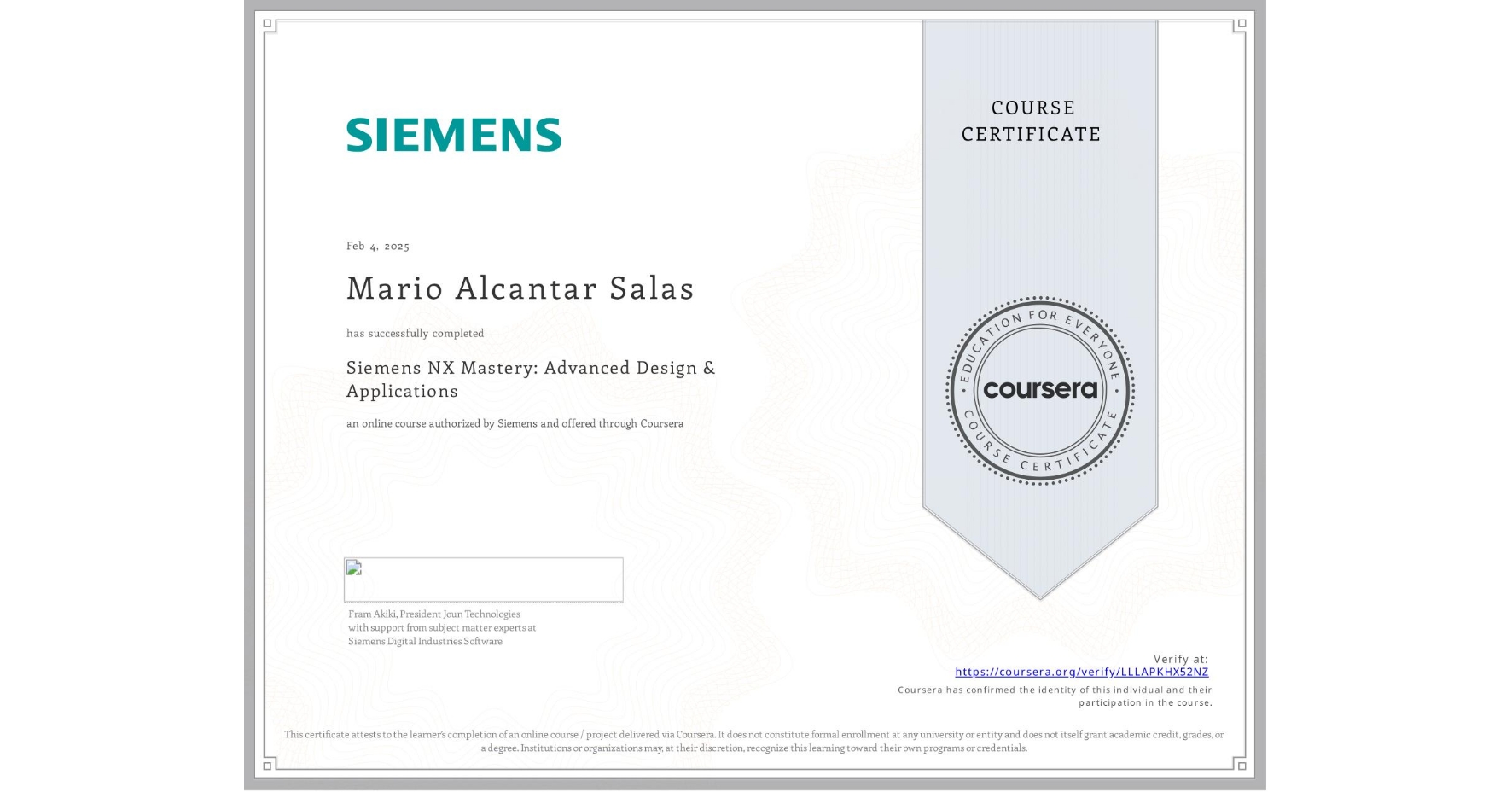 View certificate for Mario Alcantar Salas, Siemens NX Mastery: Advanced Design & Applications, an online non-credit course authorized by Siemens and offered through Coursera