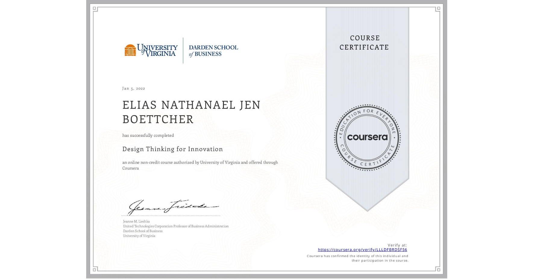 View certificate for ELIAS NATHANAEL JEN  BOETTCHER, Design Thinking for Innovation, an online non-credit course authorized by University of Virginia and offered through Coursera