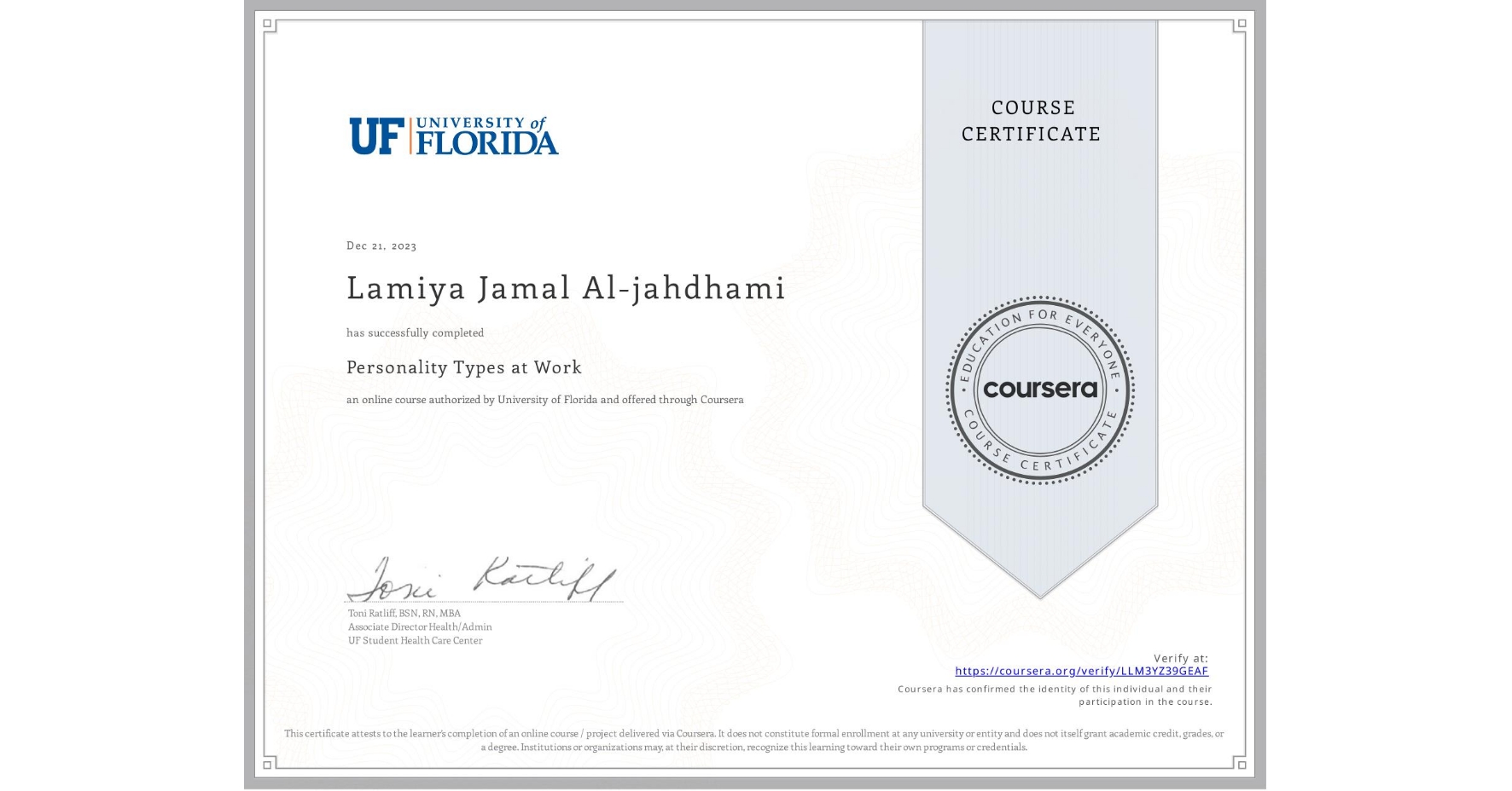 View certificate for Lamiya Jamal Al-jahdhami, Personality Types at Work, an online non-credit course authorized by University of Florida and offered through Coursera